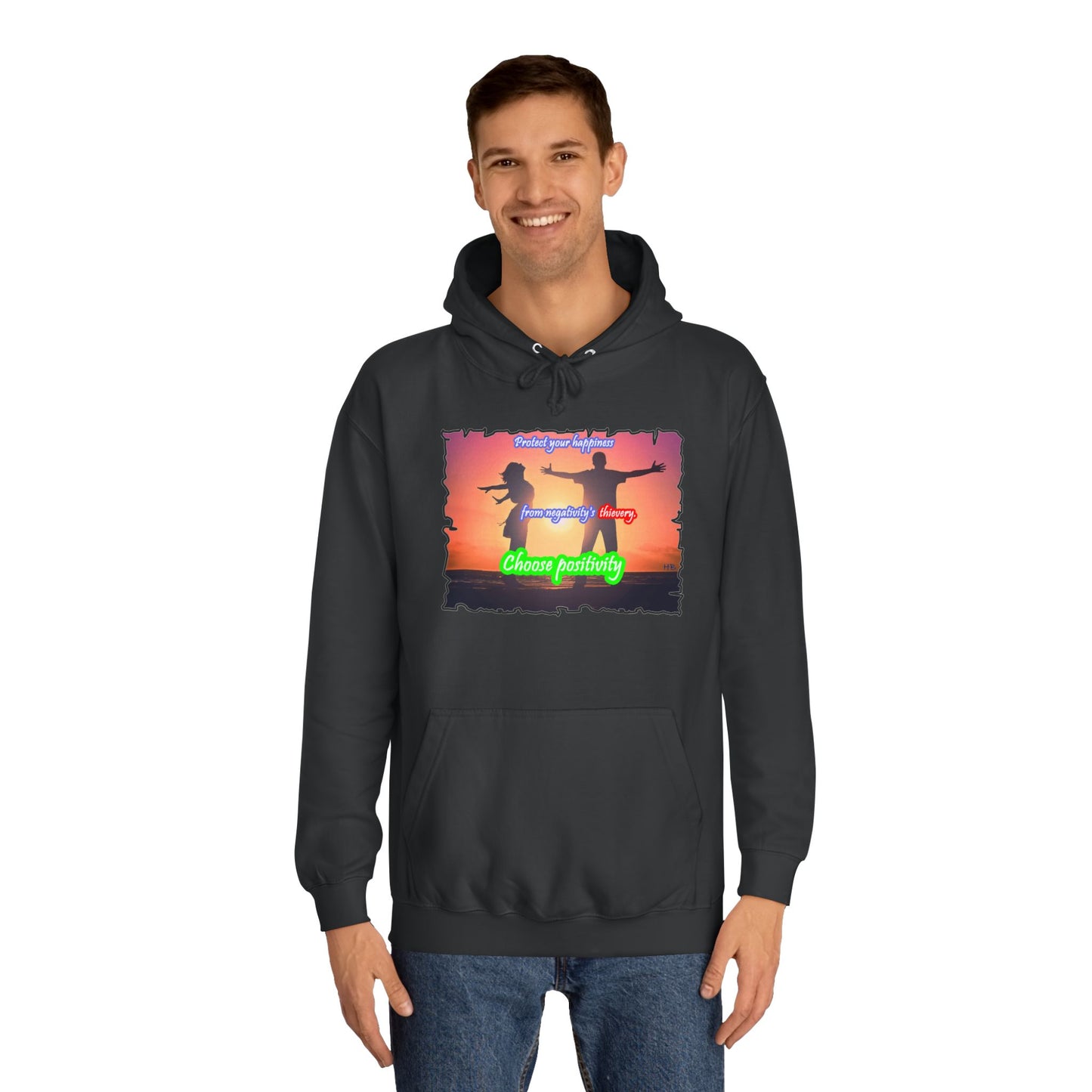 Get Yours Now -- Choose positivity from negativity's thievery (Hoodie - Cozy and Durable)