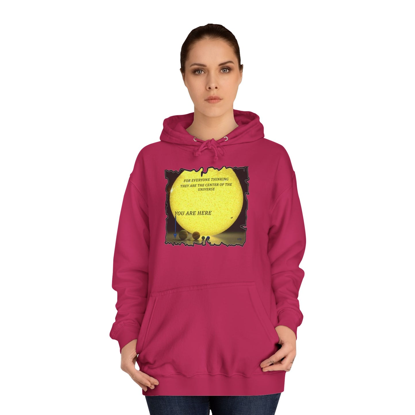Get Yours Now -- Center of the universe Reality Check using Galactic Humor  (Hoodie - Cozy and Durable)