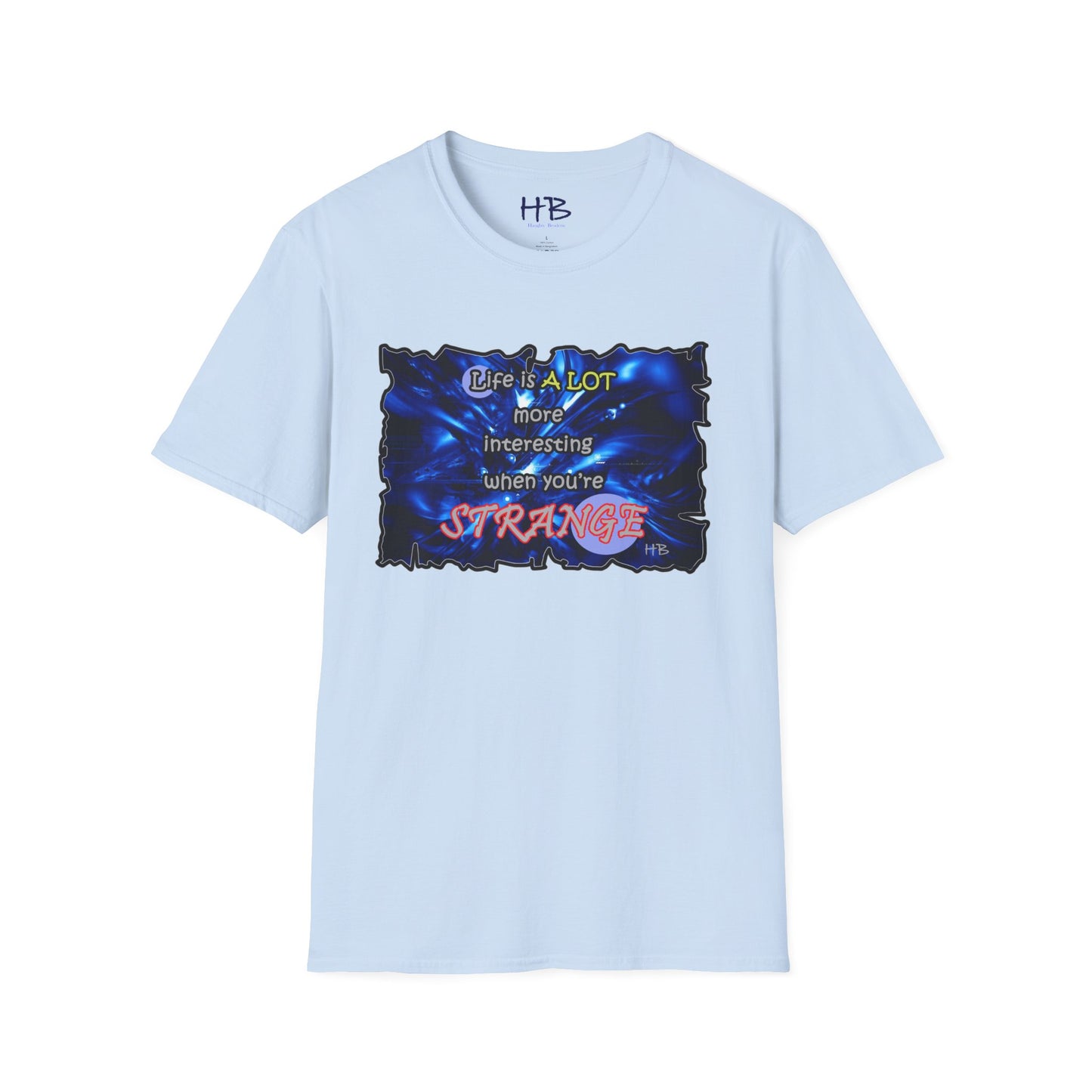 Embrace the Strange: The Marvelous Blue Life Tee Shirt