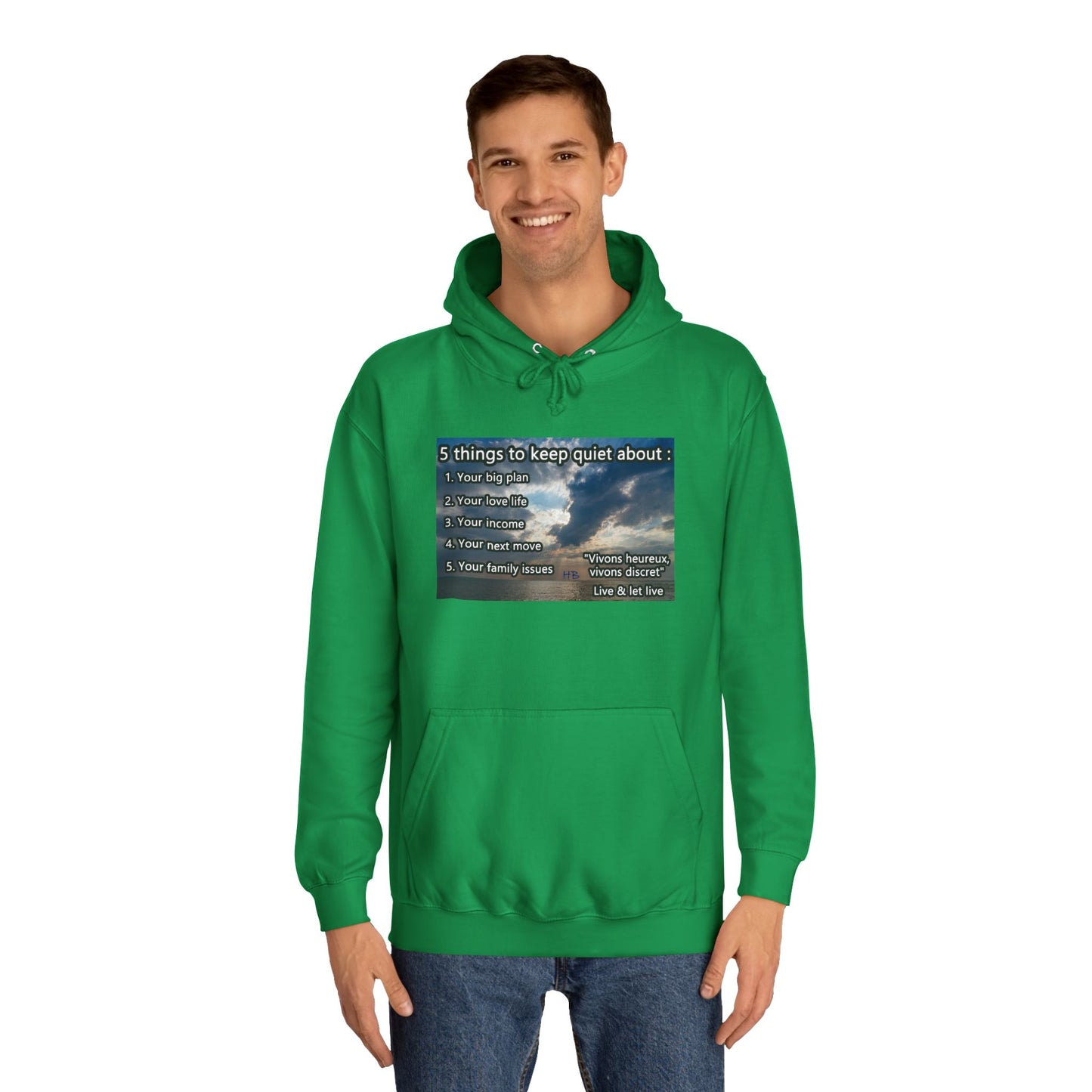 5 things to keep discret or quiet about. Vivons heureux vivons cacher/discret live and let live (Hoodie - Cozy and Durable)