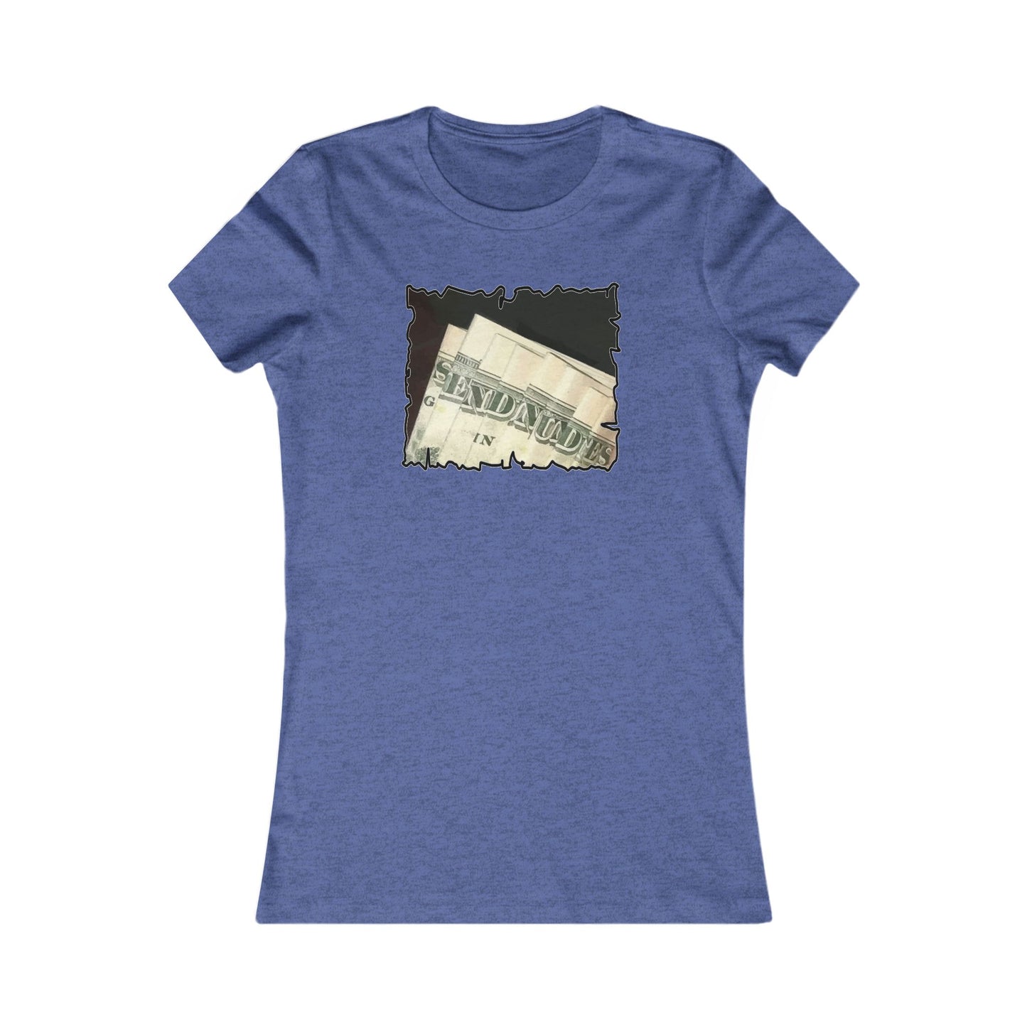 Dollars Speak Louder with Bold Humor requesting The Playful 'Send Nude$$' (Women - Premium Cotton Tee)