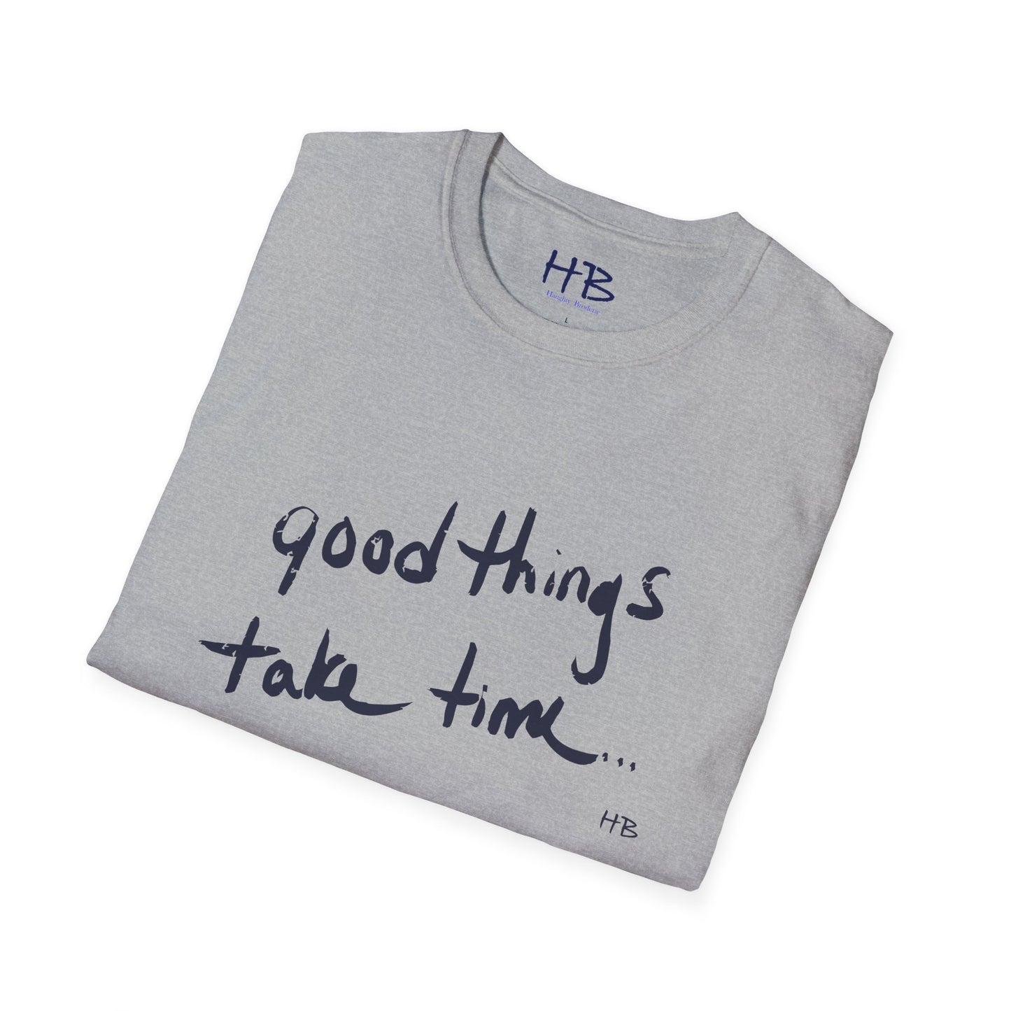 The finest things in life demand patience - Good things take time