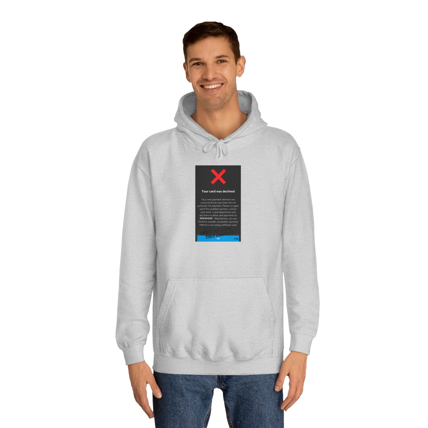 Get Yours Now -- Oops! Declined but not Defeated Humor (Hoodie - Cozy and Durable)