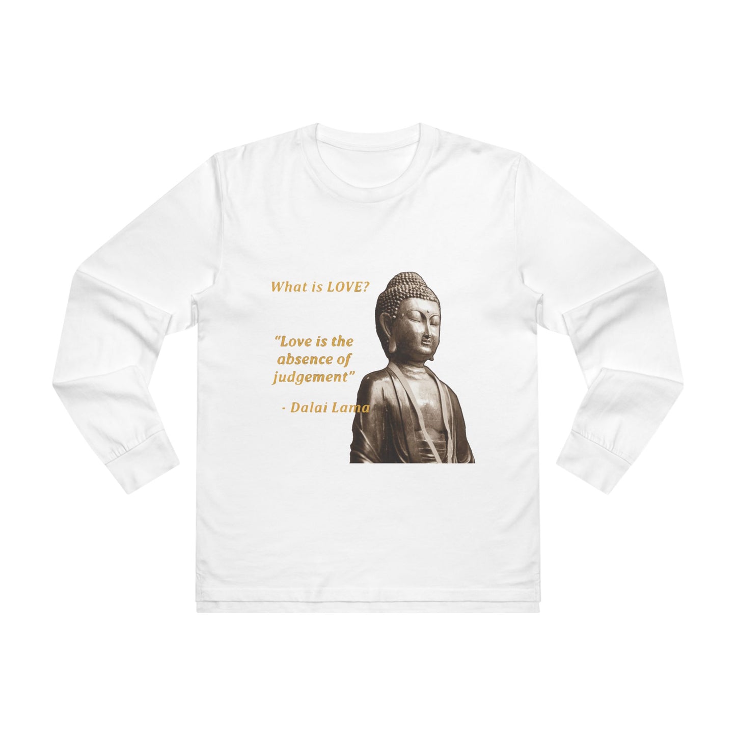 Get Yours Now -- Love is the absence of jugement (Men's Base Longsleeve Tee - All-Season Wear)
