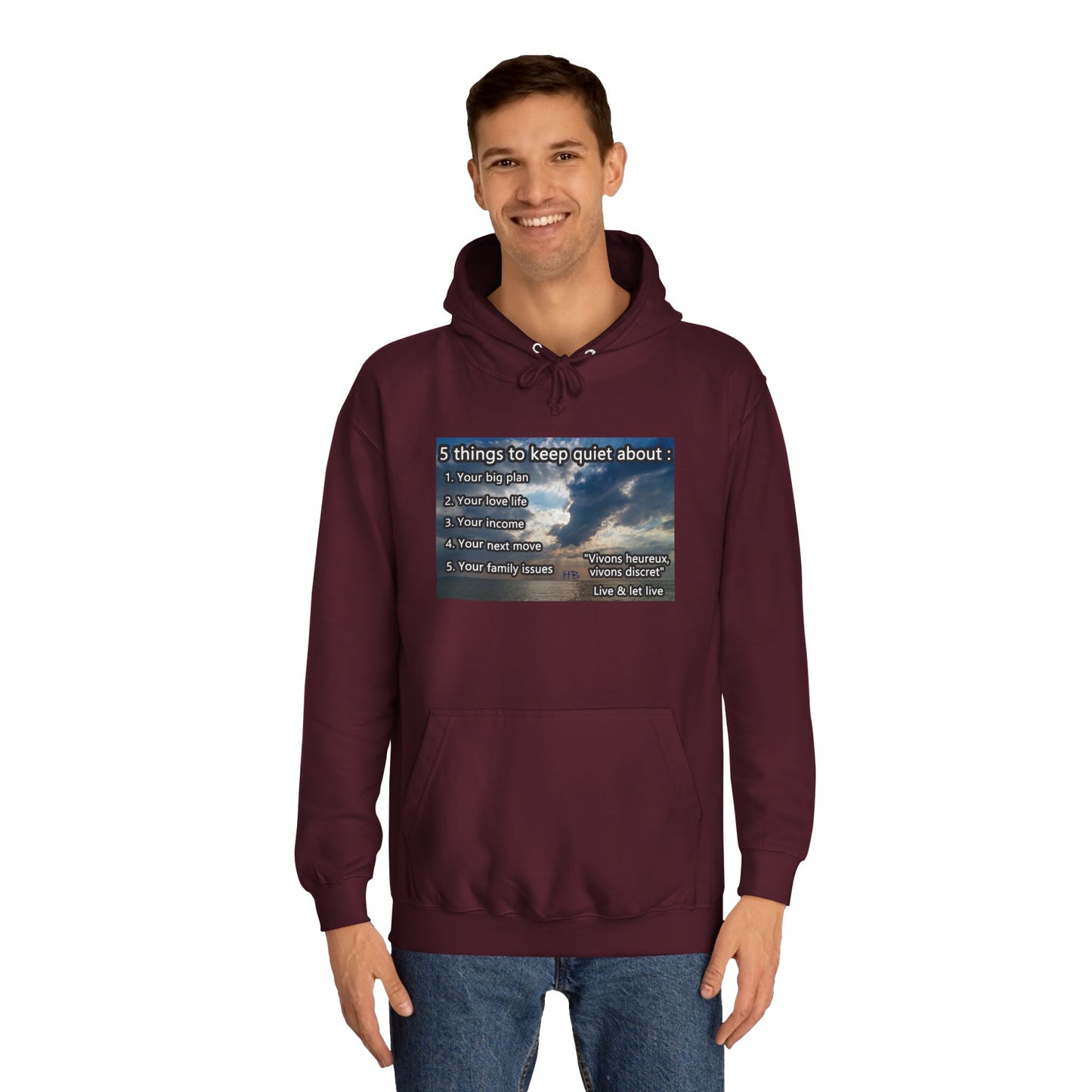 5 things to keep discret or quiet about. Vivons heureux vivons cacher/discret live and let live (Hoodie - Cozy and Durable)