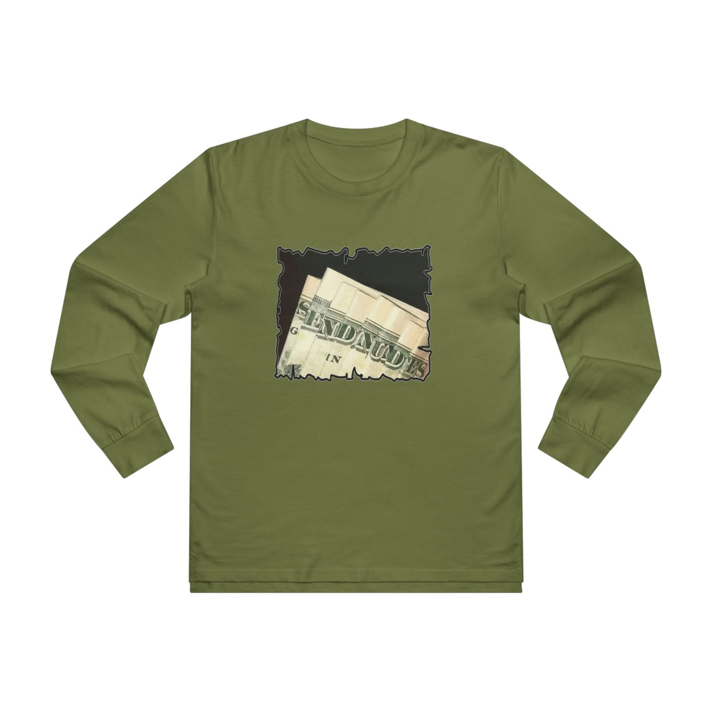 Get Yours Now -- Dollars Speak Louder with Bold Humor requesting The Playful 'Send Nude$$' (Men's Base Longsleeve Tee - All-Season Wear)