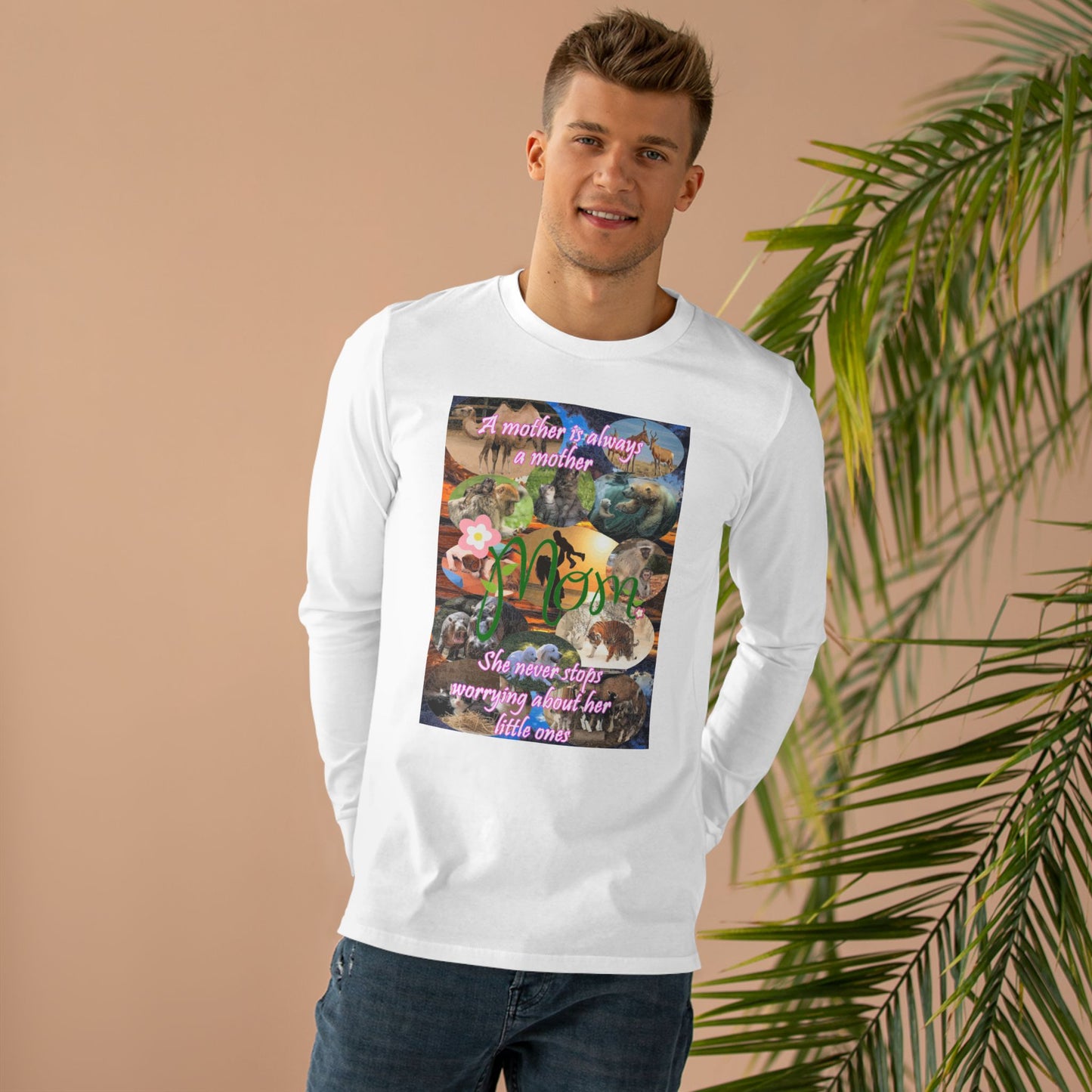 A mother is always a mother (Men's Base Longsleeve Tee - All-Season Wear)