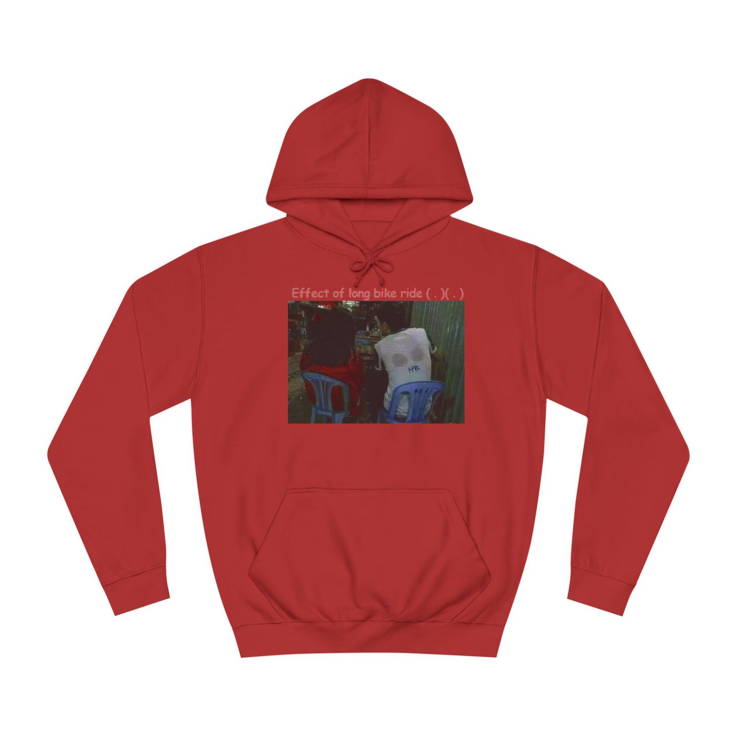 Get Yours Now -- Effect of long bike ride ( . )( . ) (Hoodie - Cozy and Durable)