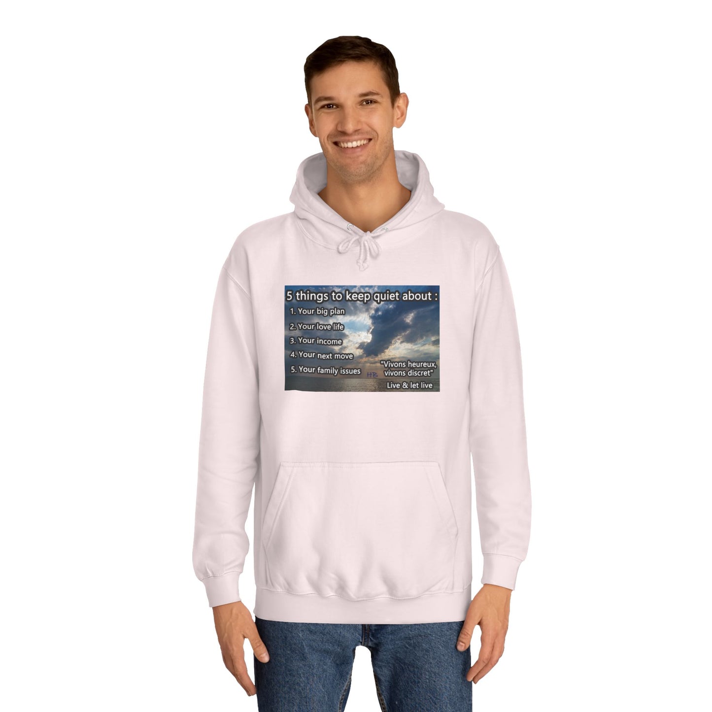 5 things to keep discret or quiet about. Vivons heureux vivons cacher/discret live and let live (Hoodie - Cozy and Durable)