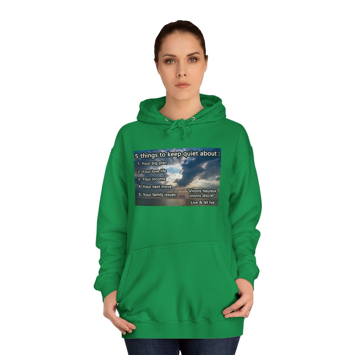 5 things to keep discret or quiet about. Vivons heureux vivons cacher/discret live and let live (Hoodie - Cozy and Durable)