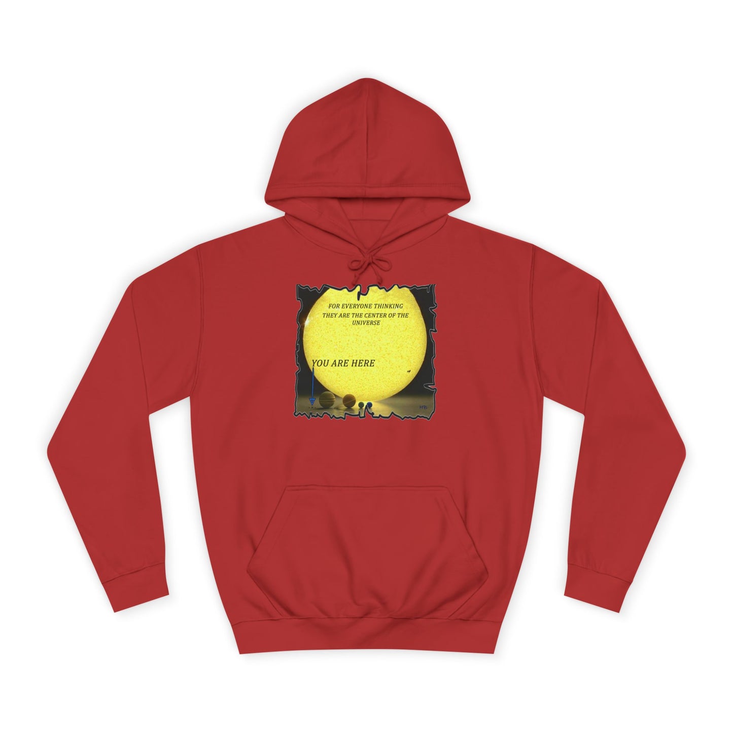 Get Yours Now -- Center of the universe Reality Check using Galactic Humor  (Hoodie - Cozy and Durable)