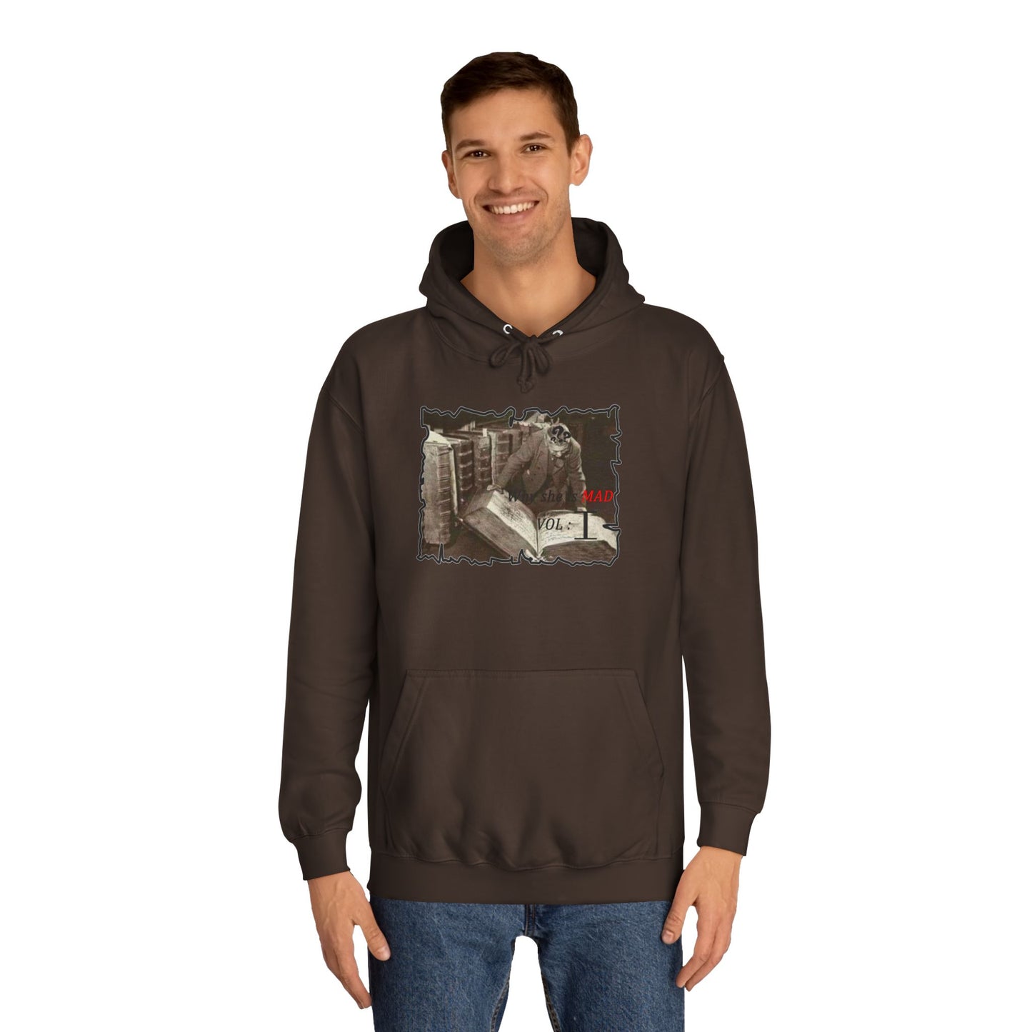Why she's mad Vol I (Hoodie - Cozy and Durable)