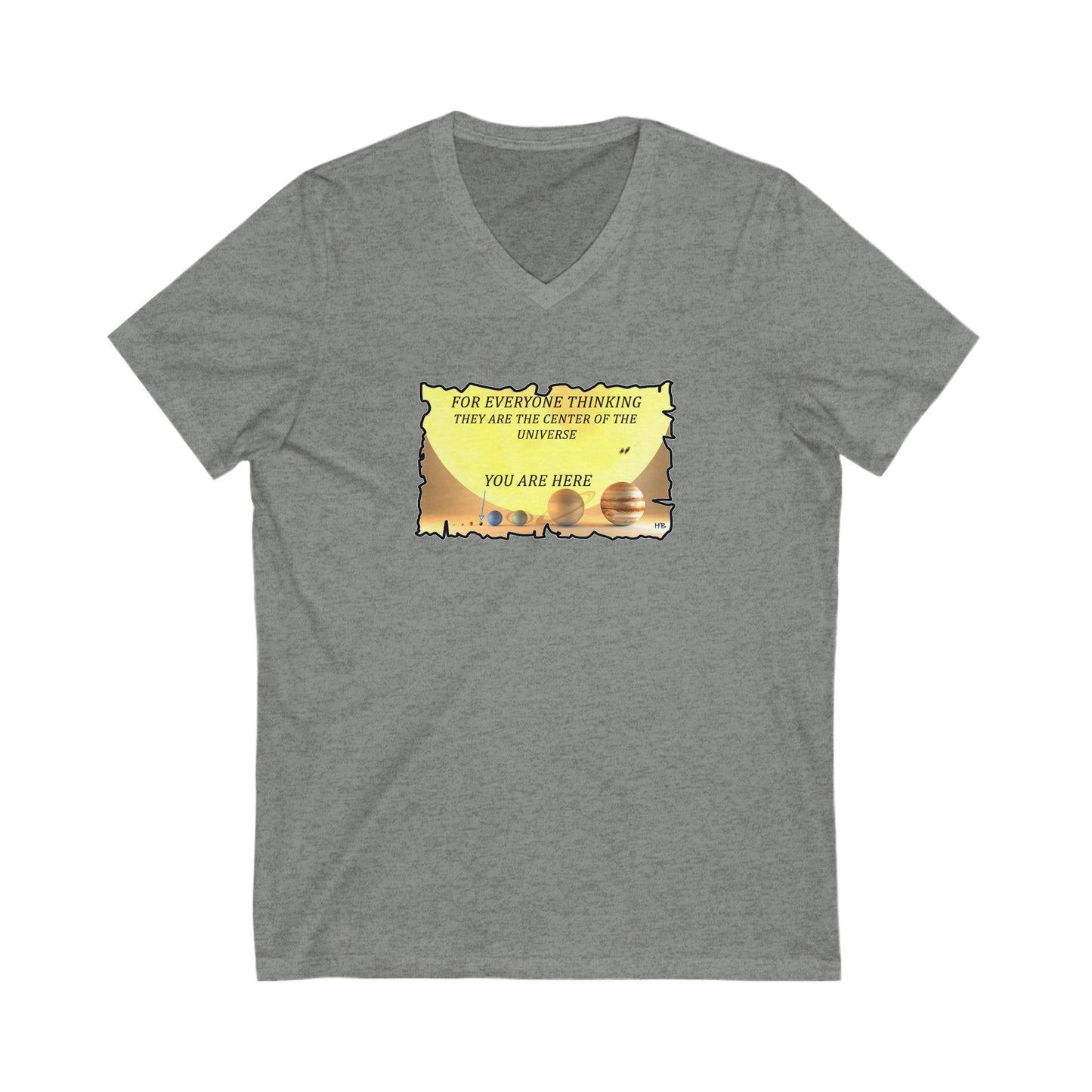 Center of the Universe Reality Check using Galactic Humor 2 (Unisex Jersey Short Sleeve V-neck - Comfortable Everyday Wear)