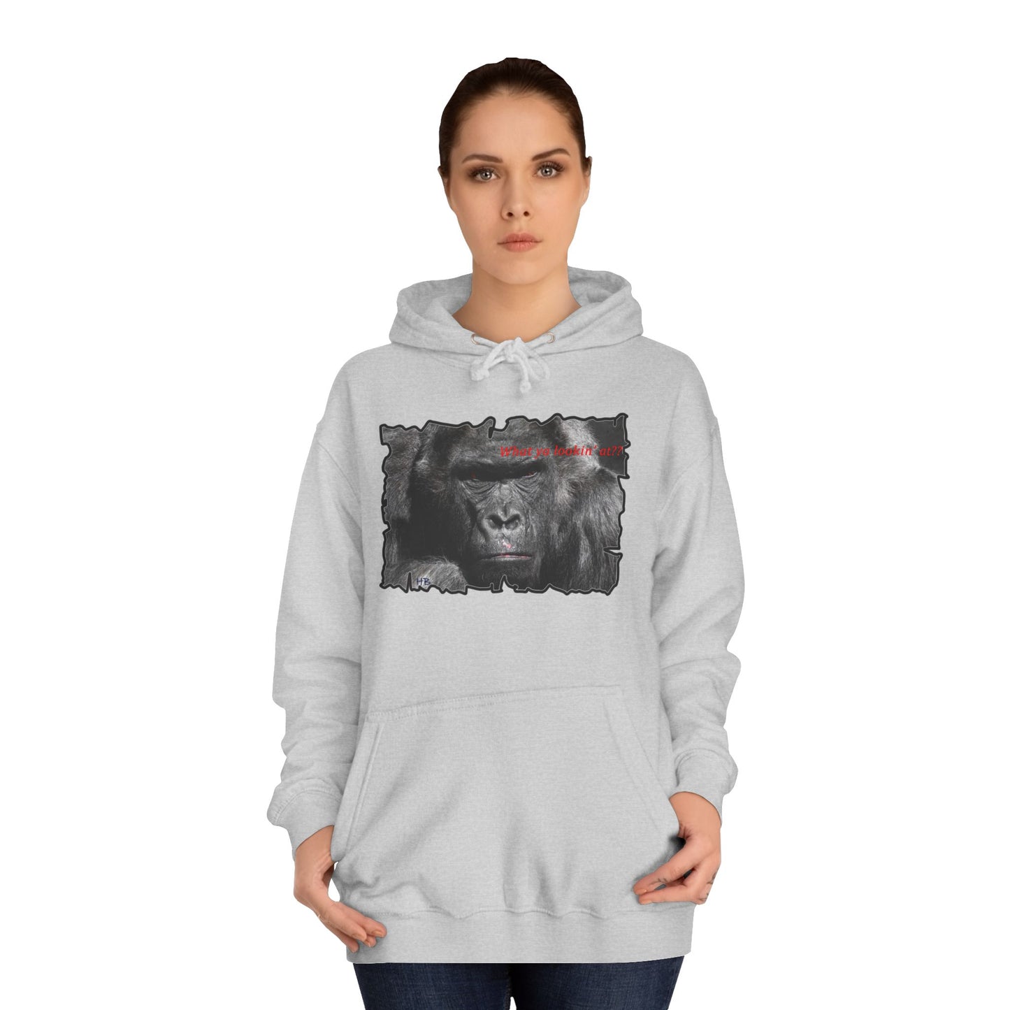 Get Yours Now -- Fearless Fierce Frown and Bold Gorilla Power What ya lookin' at? (Hoodie - Cozy and Durable)
