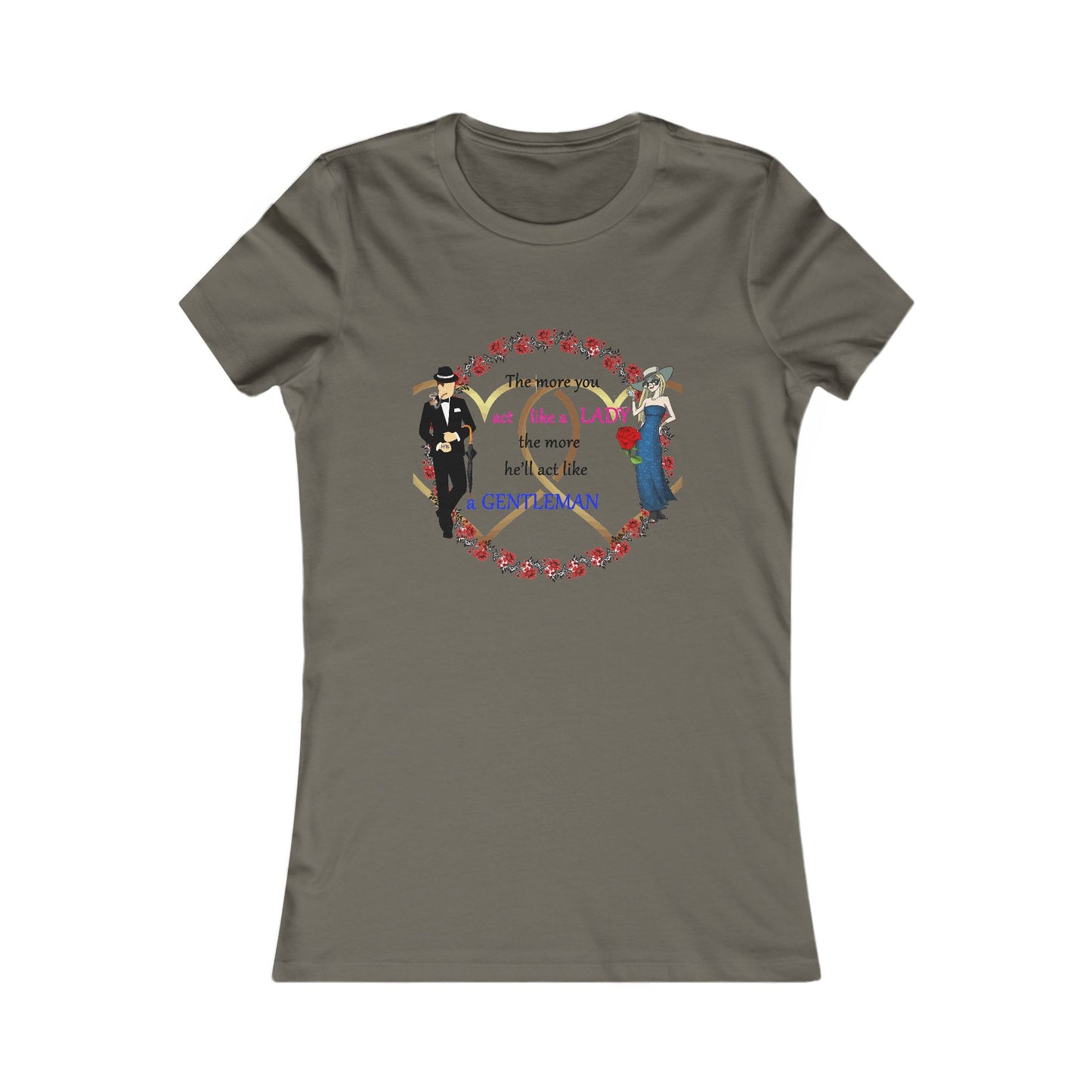 Act like a lady, he'll be a gentleman (Women - Premium Cotton Tee)