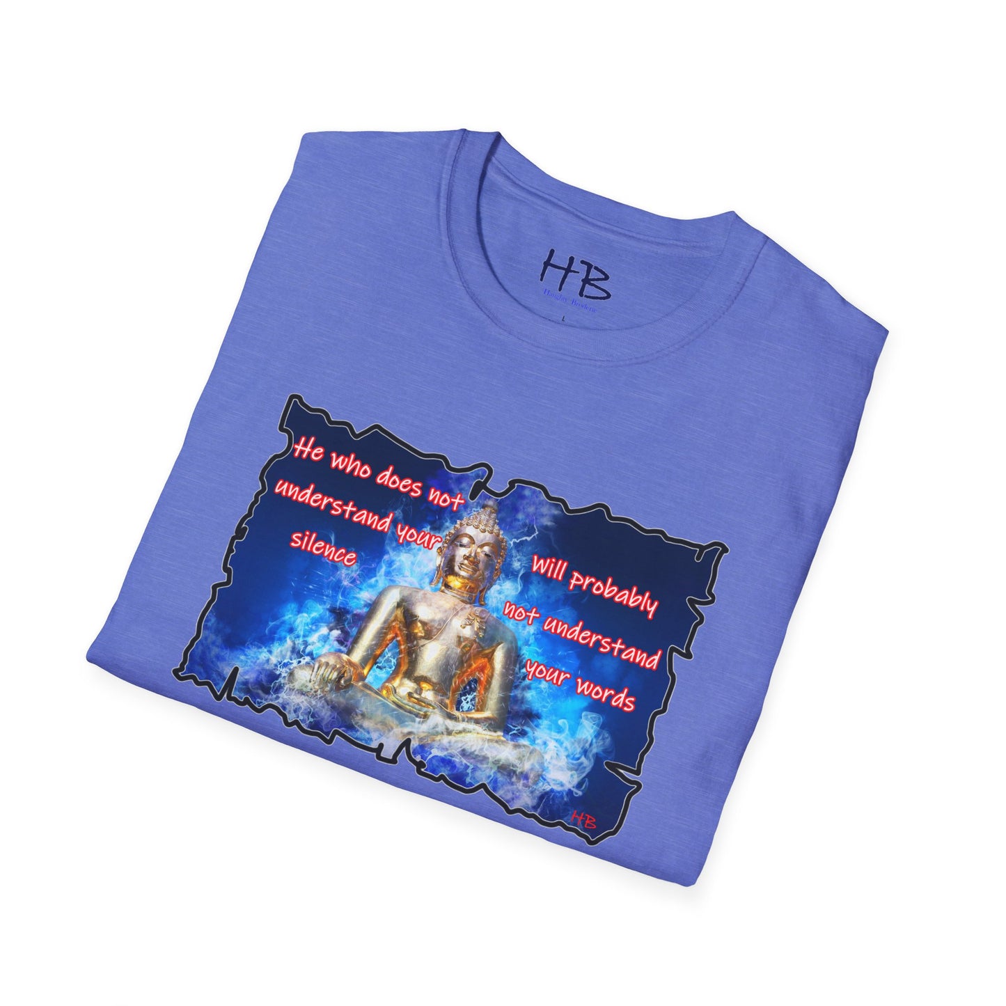 Silence Speaks Volumes with Our Buddha Tee Shirt