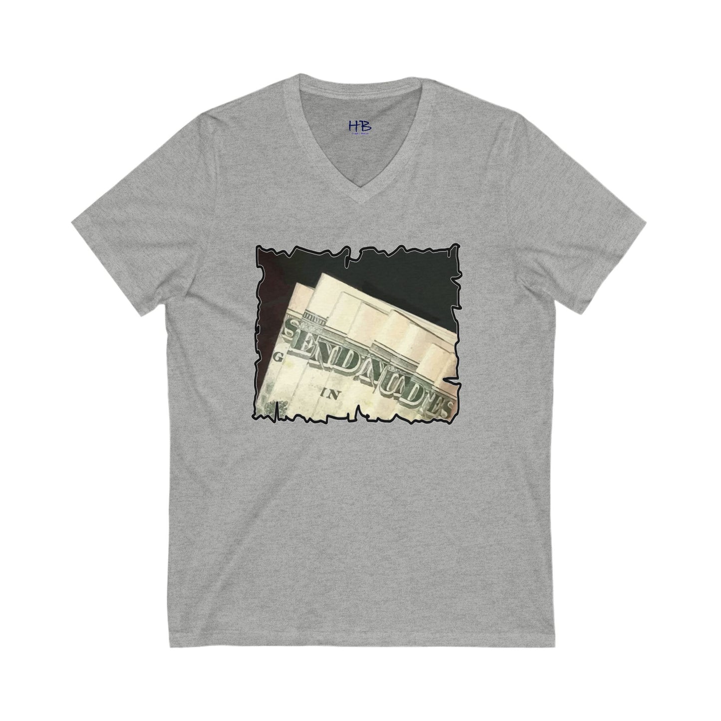 Dollars Speak Louder with Bold Humor requesting The Playful 'Send Nude$$' (Unisex Jersey Short Sleeve V-neck - Comfortable Everyday Wear)