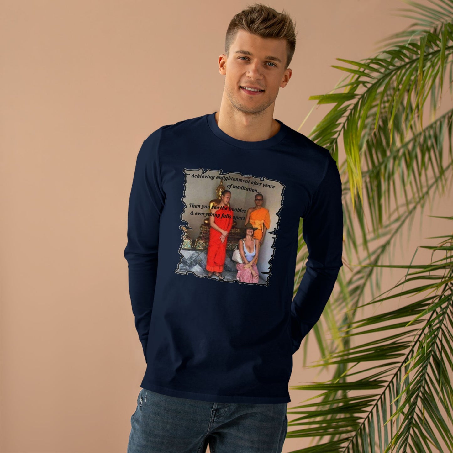 Get Yours Now -- Cheeky Buddhist Humorous Meditation Temptation and Enlightenment (Men's Base Longsleeve Tee - All-Season Wear)