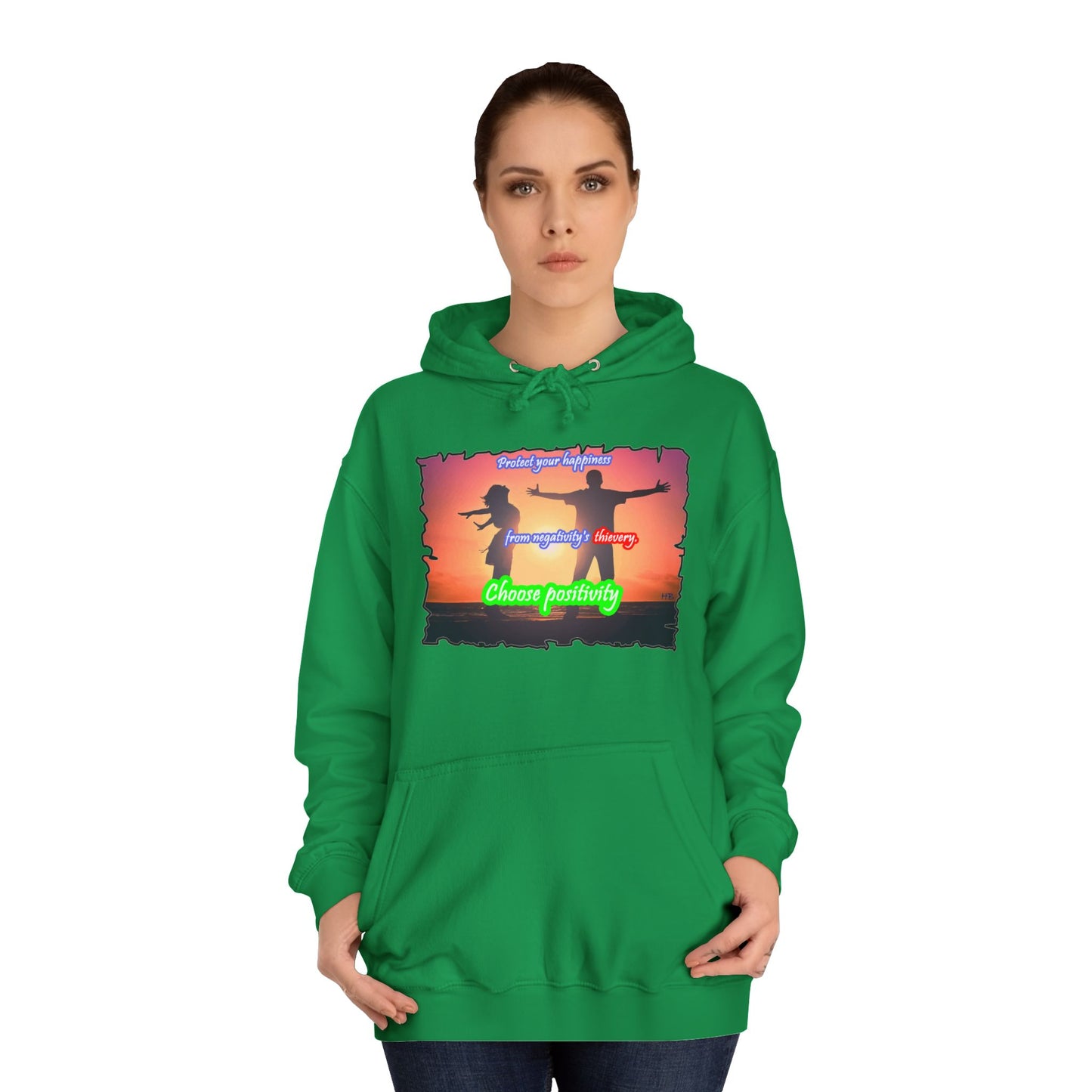 Get Yours Now -- Choose positivity from negativity's thievery (Hoodie - Cozy and Durable)