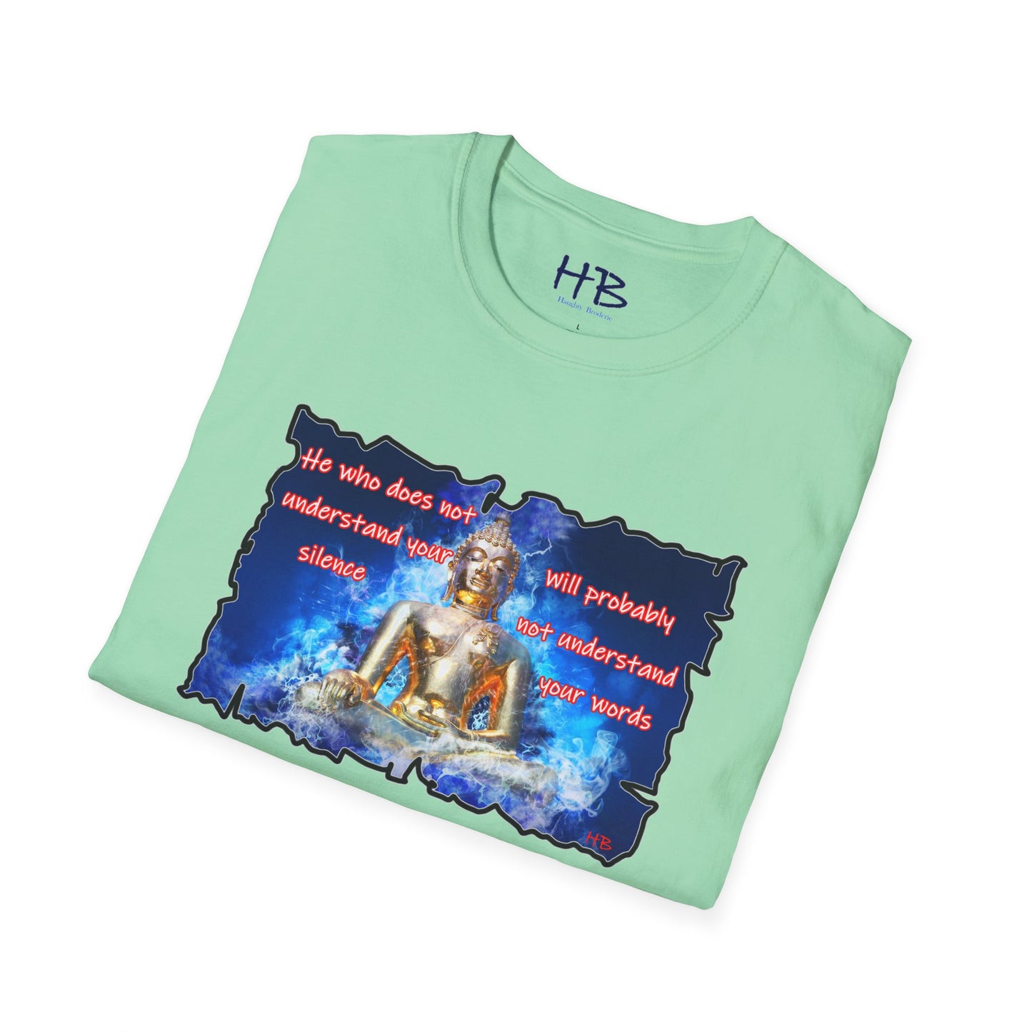 Silence Speaks Volumes with Our Buddha Tee Shirt