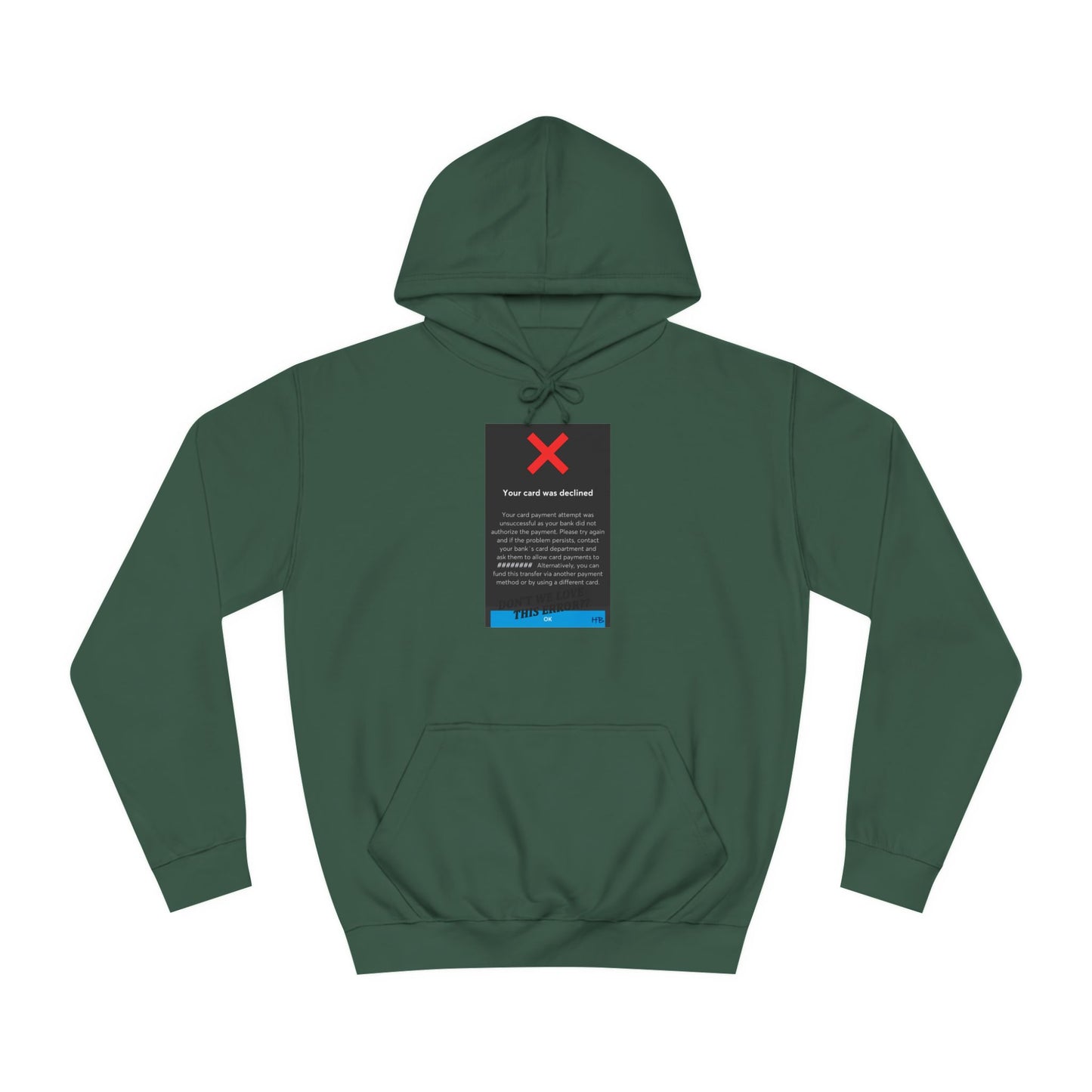 Get Yours Now -- Oops! Declined but not Defeated Humor (Hoodie - Cozy and Durable)