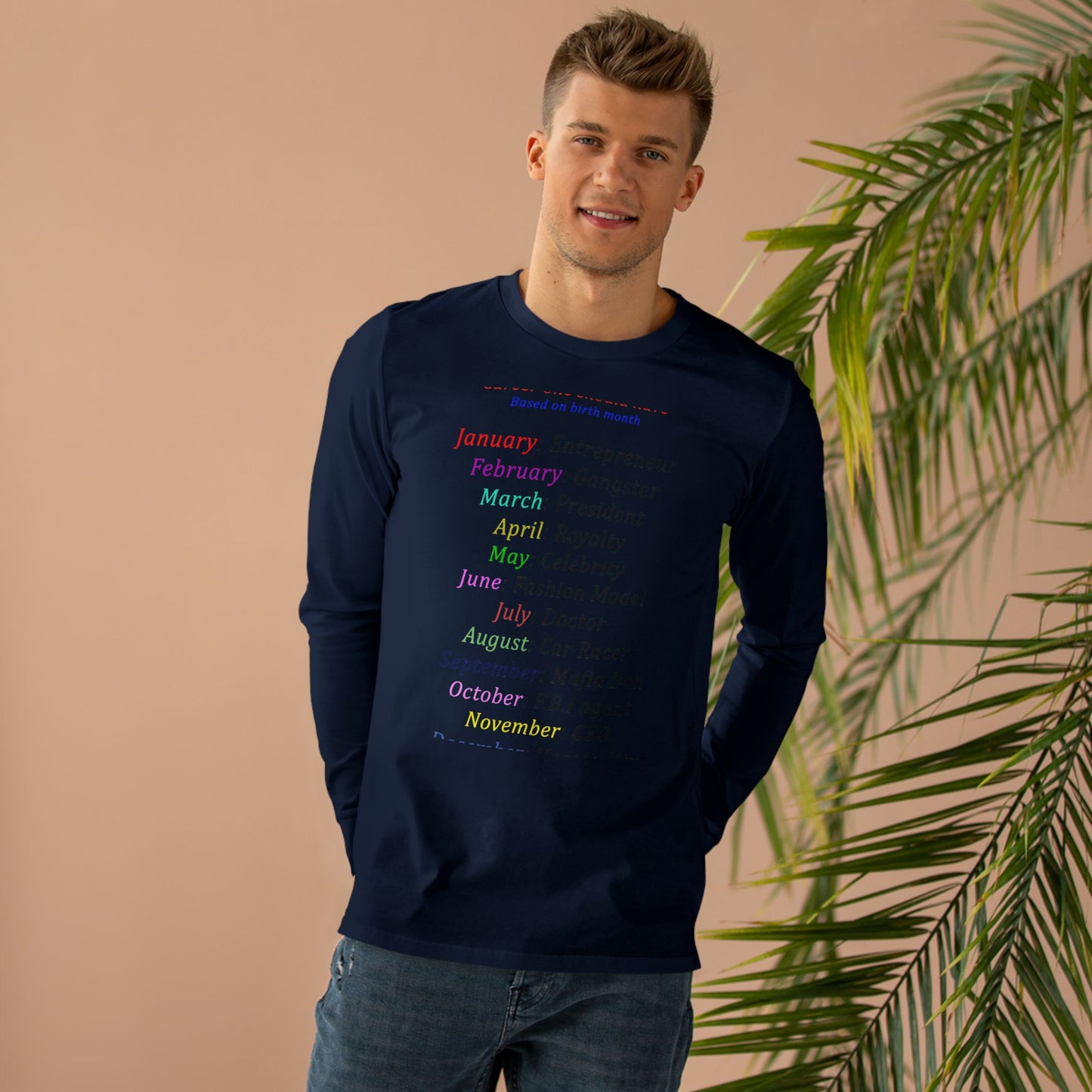 Birth Month Career Pride (Men's Base Longsleeve Tee - All-Season Wear)