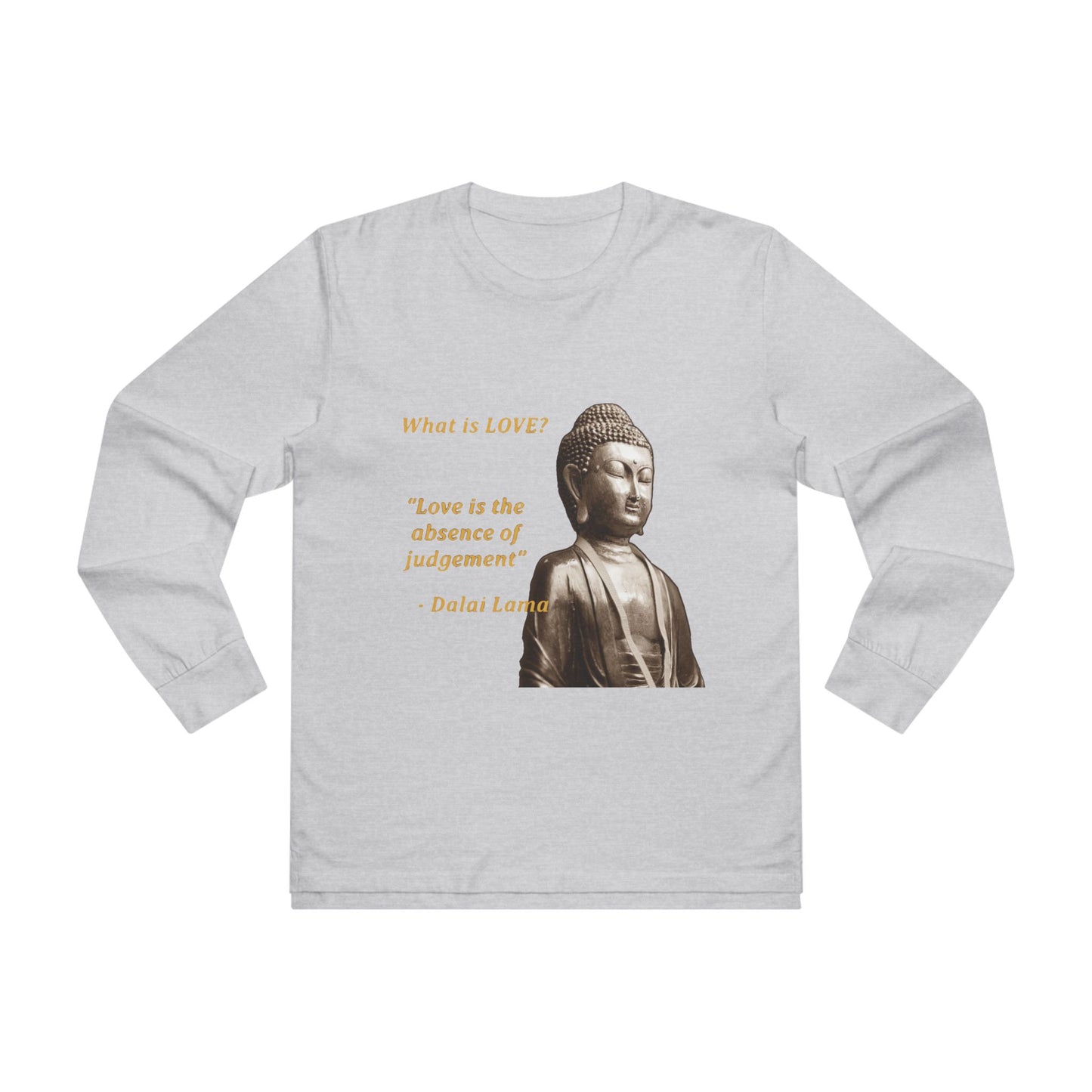 Get Yours Now -- Love is the absence of jugement (Men's Base Longsleeve Tee - All-Season Wear)