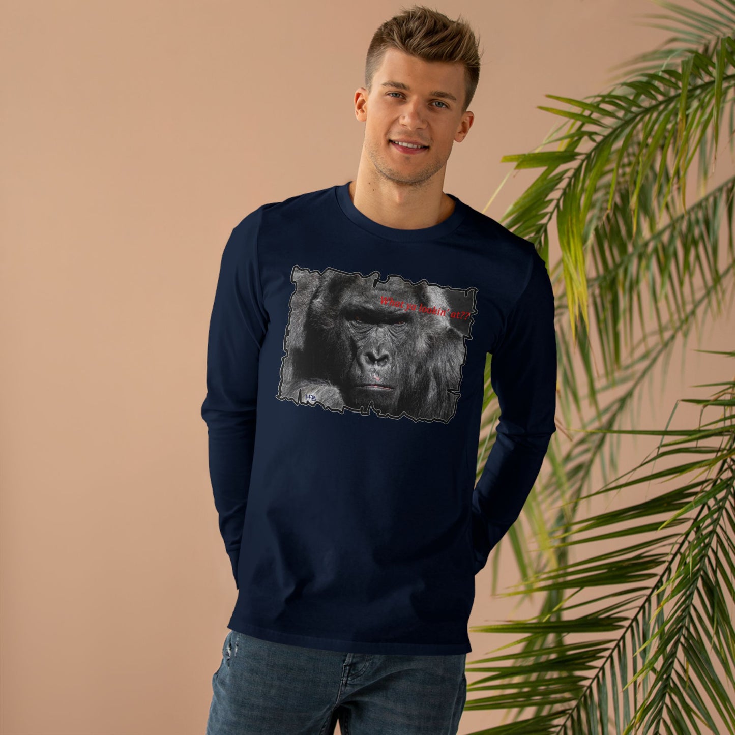 Get Yours Now -- Fearless Fierce Frown and Bold Gorilla Power What ya lookin' at?  (Men's Base Longsleeve Tee - All-Season Wear)