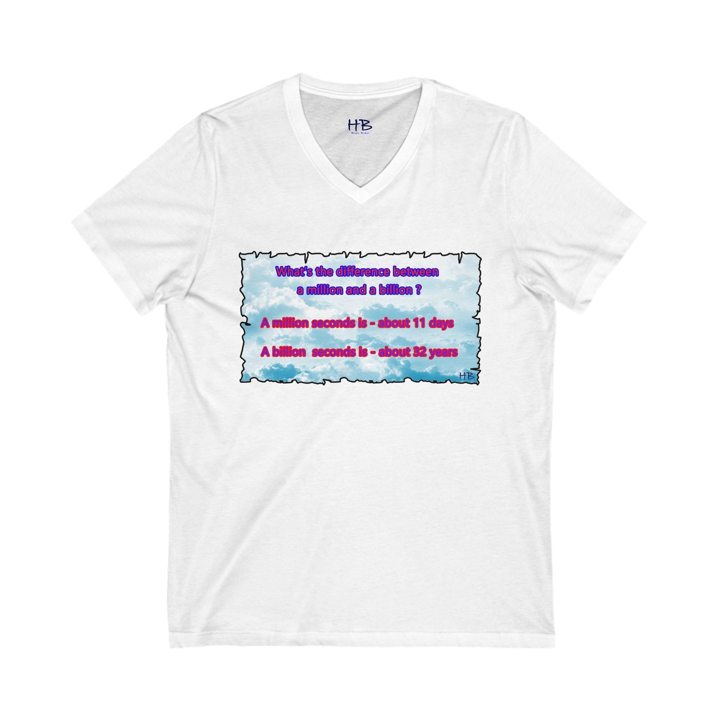 Difference between million and billion calculated in seconds (Unisex Jersey Short Sleeve V-neck - Comfortable Everyday Wear)