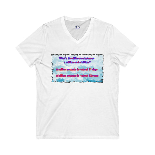 Difference between million and billion calculated in seconds (Unisex Jersey Short Sleeve V-neck - Comfortable Everyday Wear)