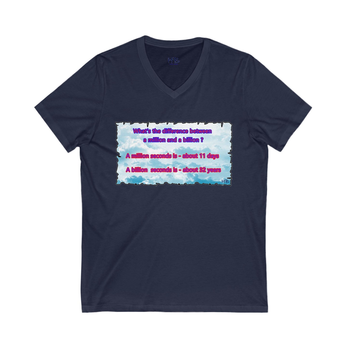 Difference between million and billion calculated in seconds (Unisex Jersey Short Sleeve V-neck - Comfortable Everyday Wear)