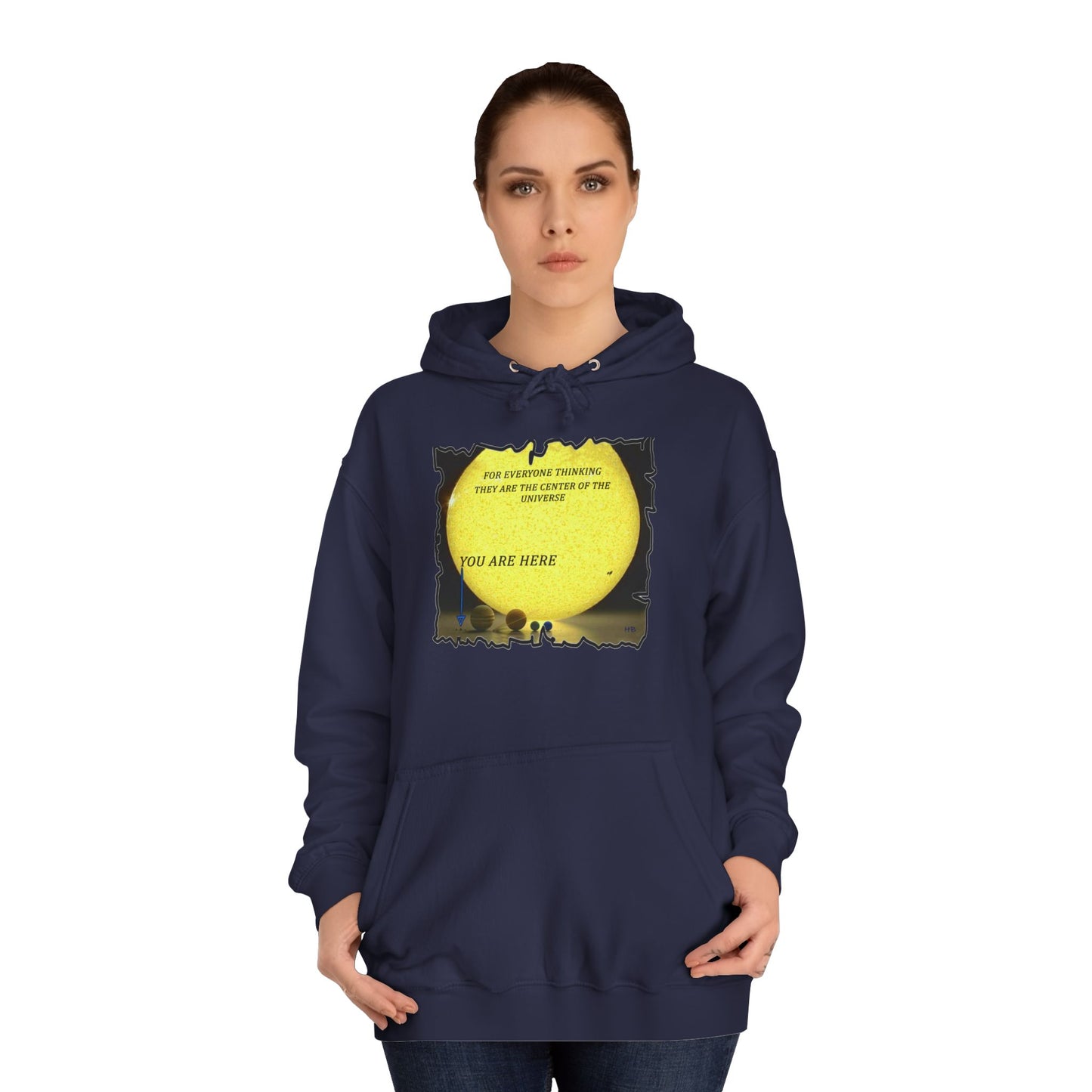 Get Yours Now -- Center of the universe Reality Check using Galactic Humor  (Hoodie - Cozy and Durable)