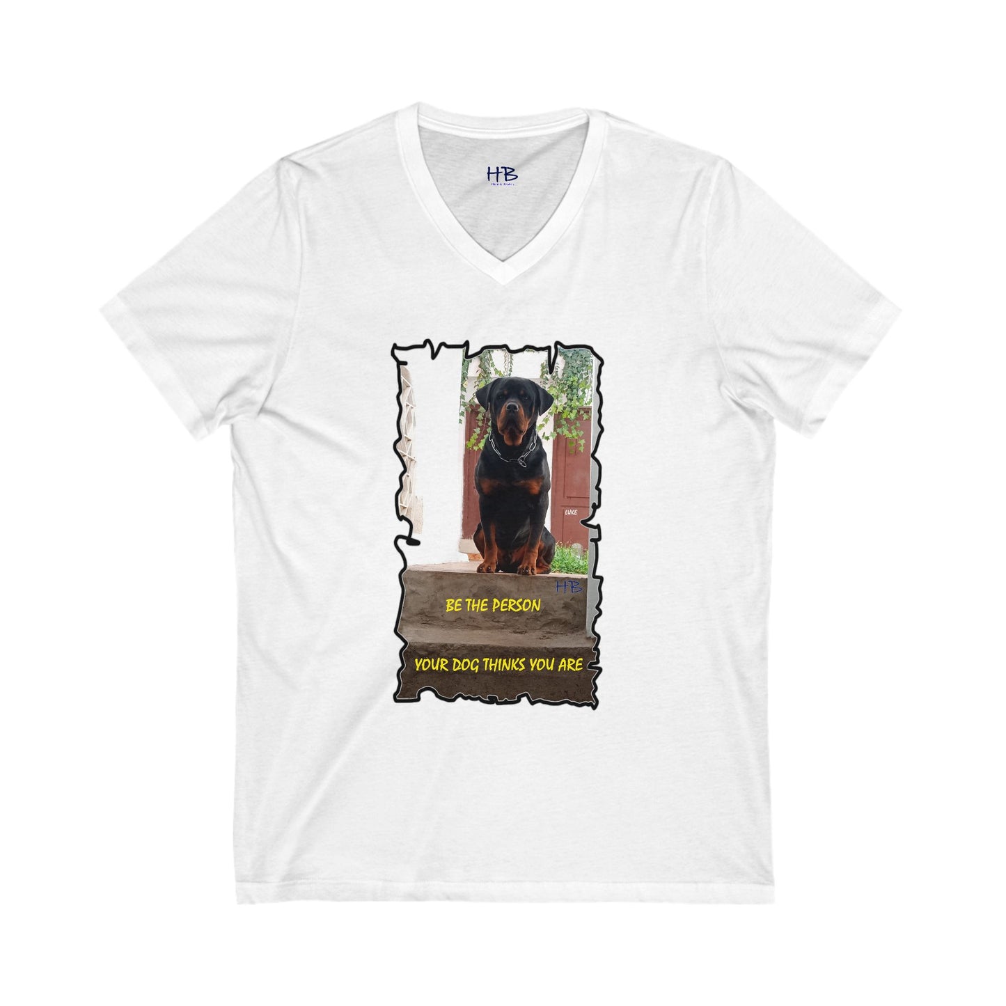 Be the person your dog thinks you are (Unisex Jersey Short Sleeve V-neck - Comfortable Everyday Wear)