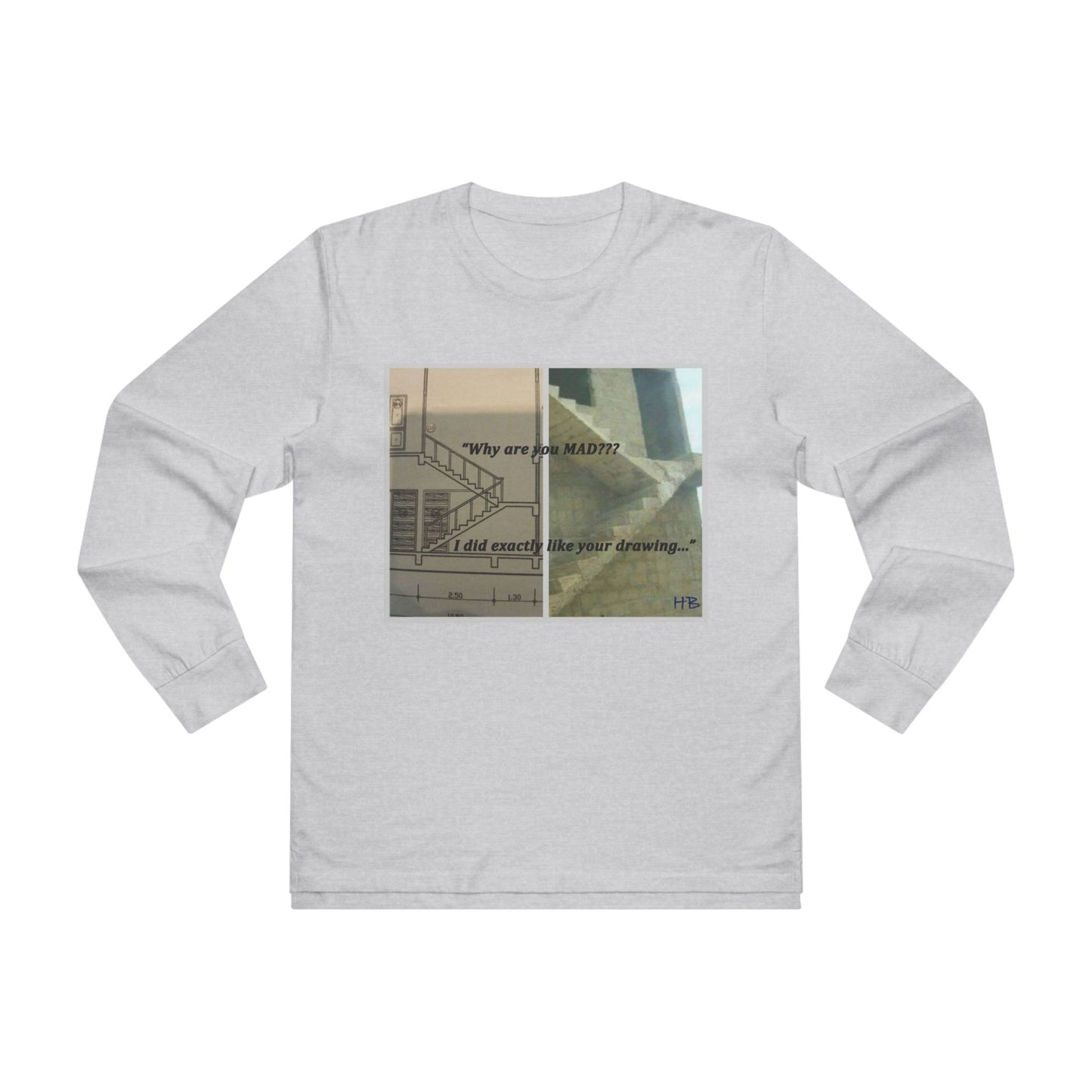 Get Yours Now -- Comical Architectural Irony Stairs Sketch (Men's Base Longsleeve Tee - All-Season Wear)