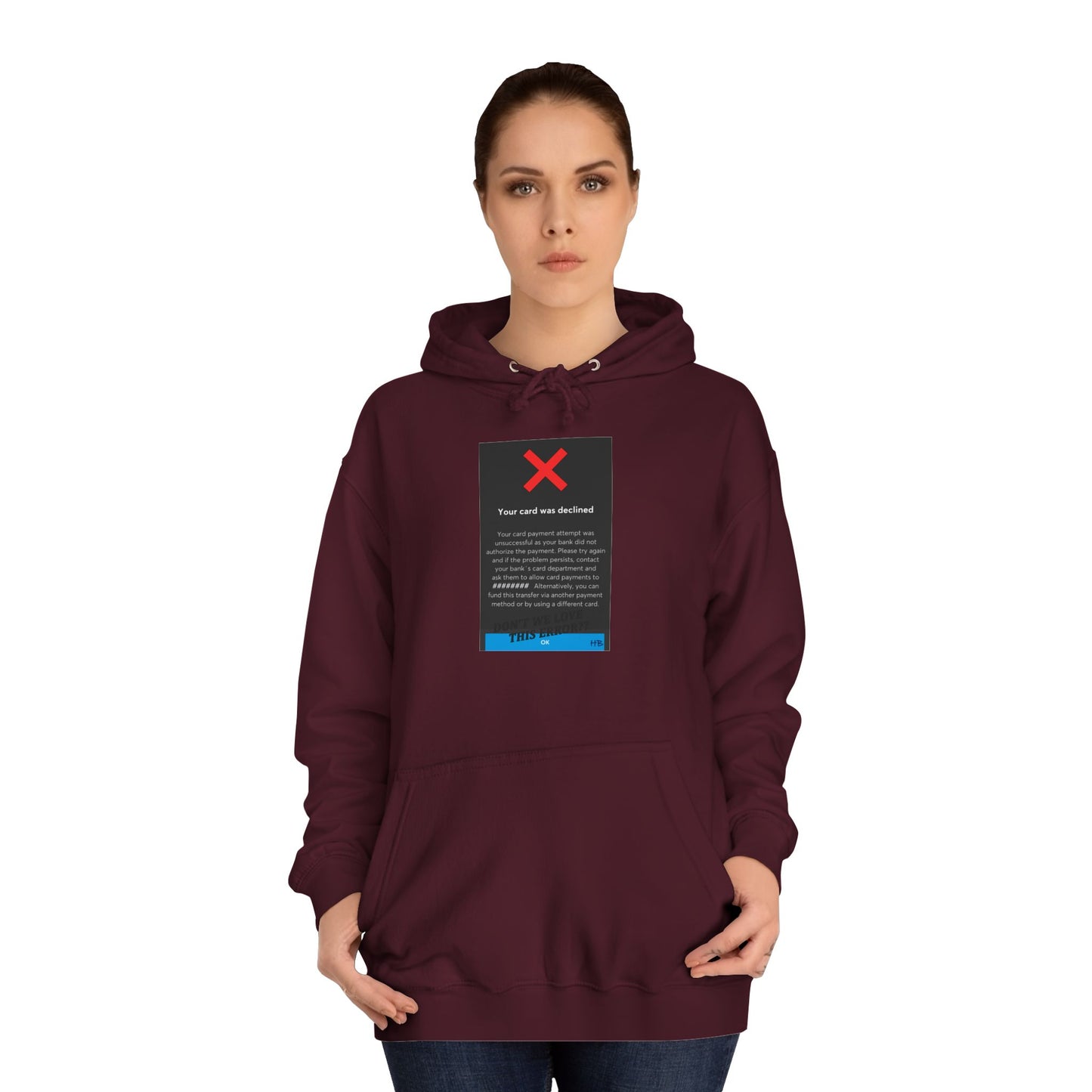 Get Yours Now -- Oops! Declined but not Defeated Humor (Hoodie - Cozy and Durable)