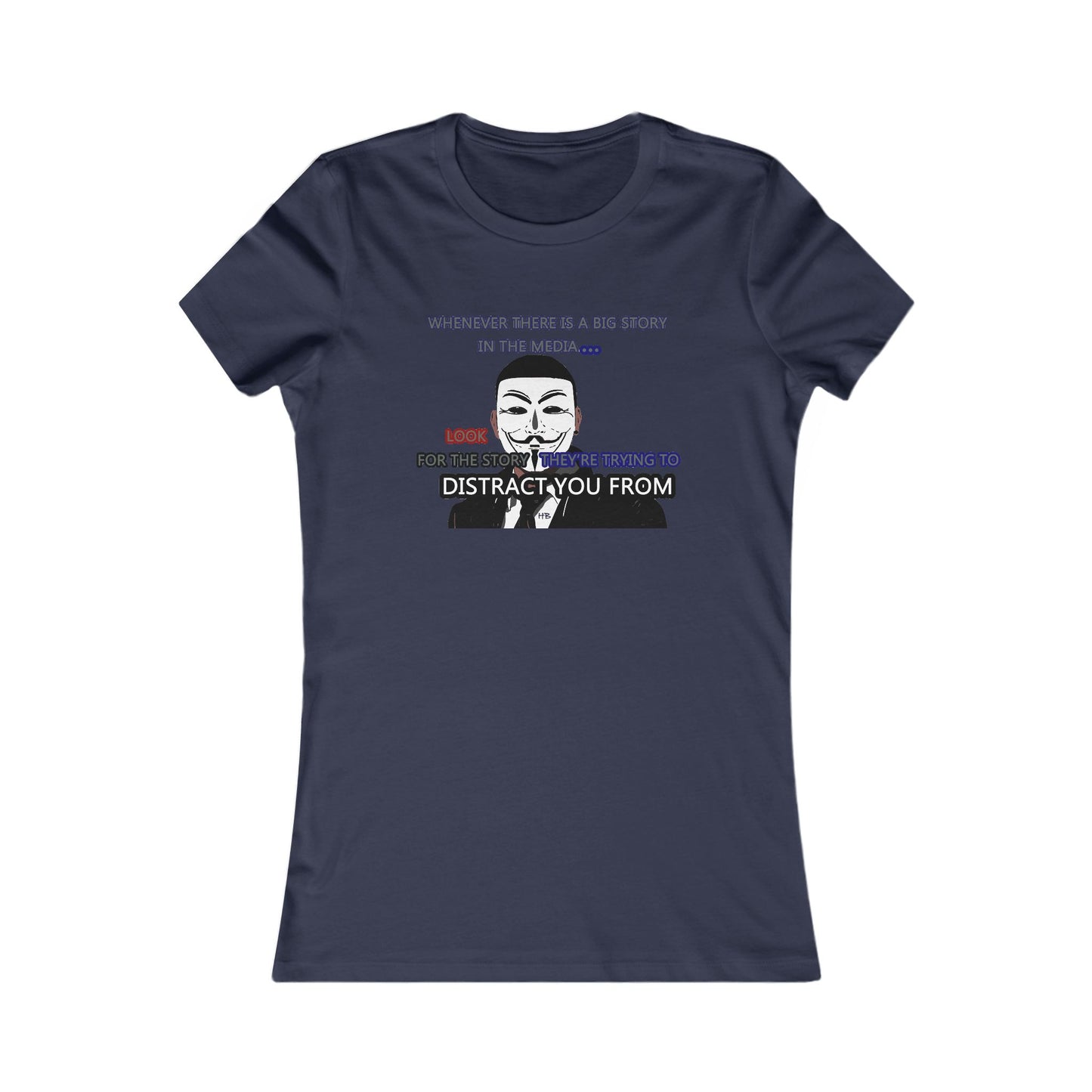 Look for the story they're trying to distract you from (Women - Premium Cotton Tee)