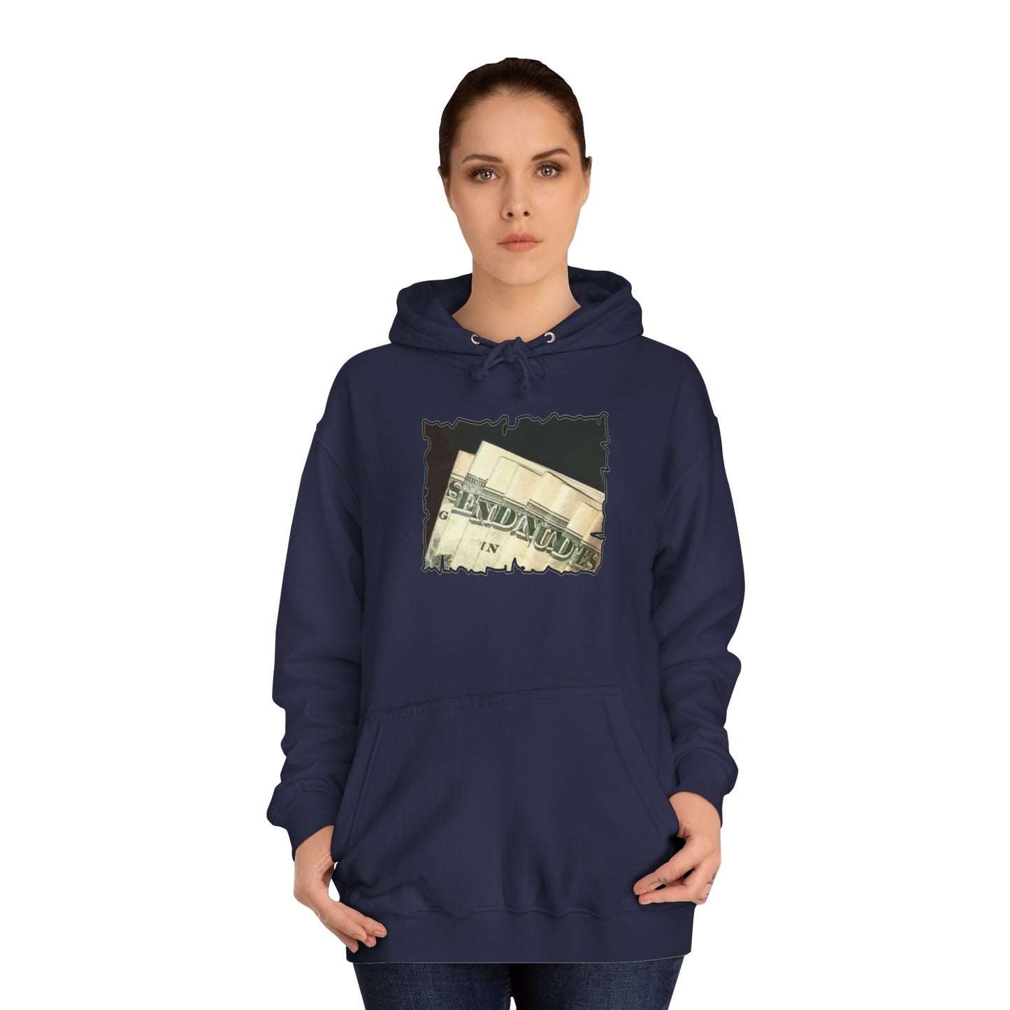 Get Yours Now -- Dollars Speak Louder with Bold Humor requesting The Playful 'Send Nude$$' (Hoodie - Cozy and Durable)