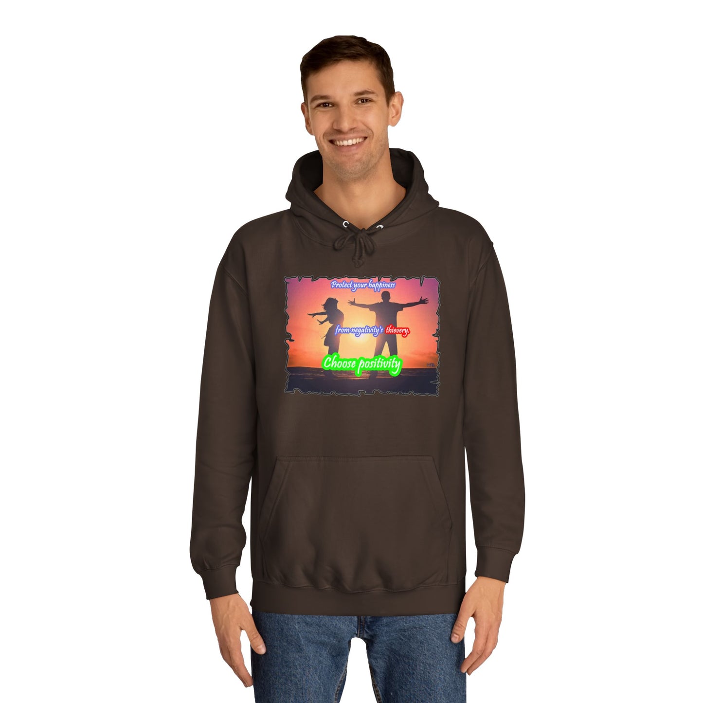 Get Yours Now -- Choose positivity from negativity's thievery (Hoodie - Cozy and Durable)
