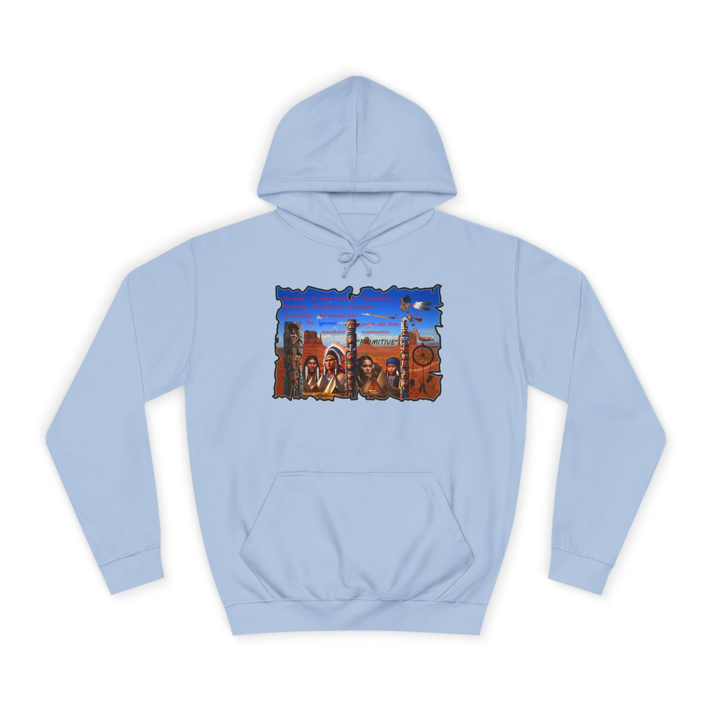 Get Yours Now -- Native Indians (Hoodie - Cozy and Durable)