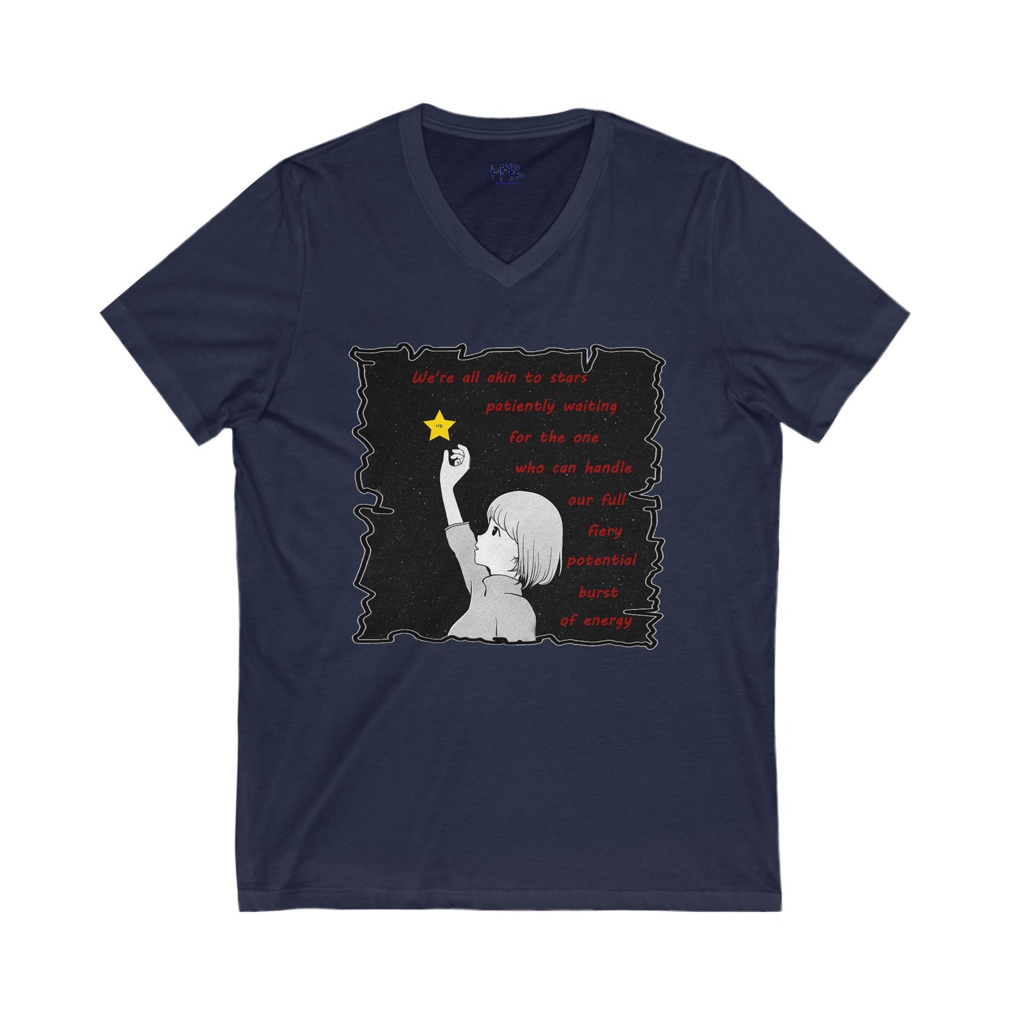 We're all akin to stars, patiently waiting for the one who can handle our full fiery potential burst of energy (Unisex Jersey Short Sleeve V-neck - Comfortable Everyday Wear)
