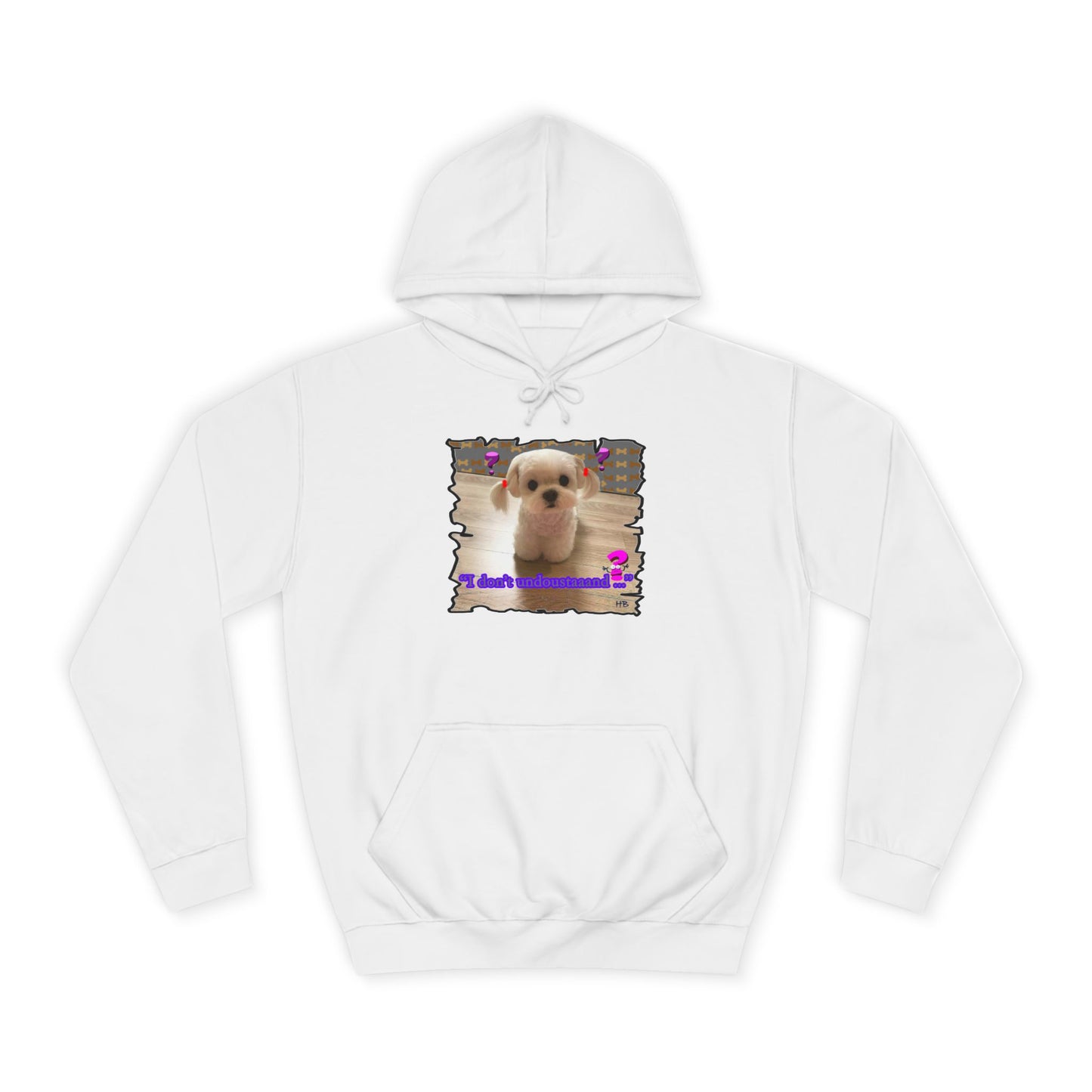 Baby Bichon Maltese with cluelessness innocent look "I don't undoustaaaand" (Hoodie - Cozy and Durable)