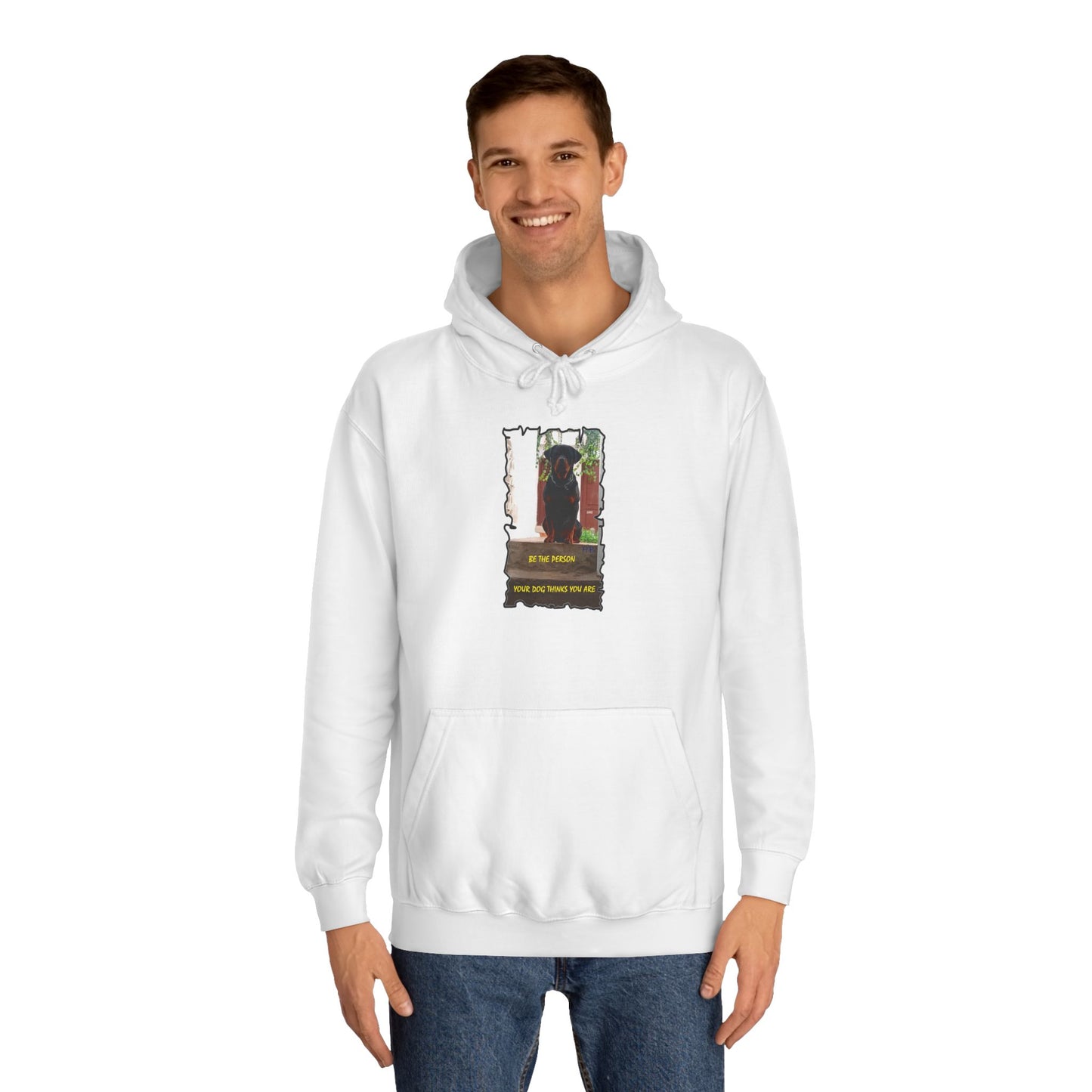 Be the person your dog thinks you are (Hoodie - Cozy and Durable)