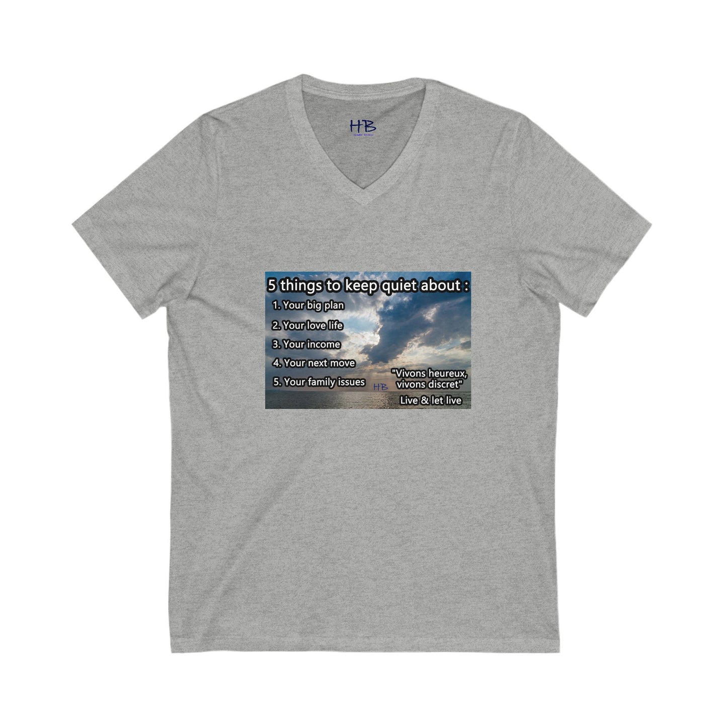 5 things to keep discret or quiet about. Vivons heureux vivons cacher/discret live and let live (Unisex Jersey Short Sleeve V-neck - Comfortable Everyday Wear)
