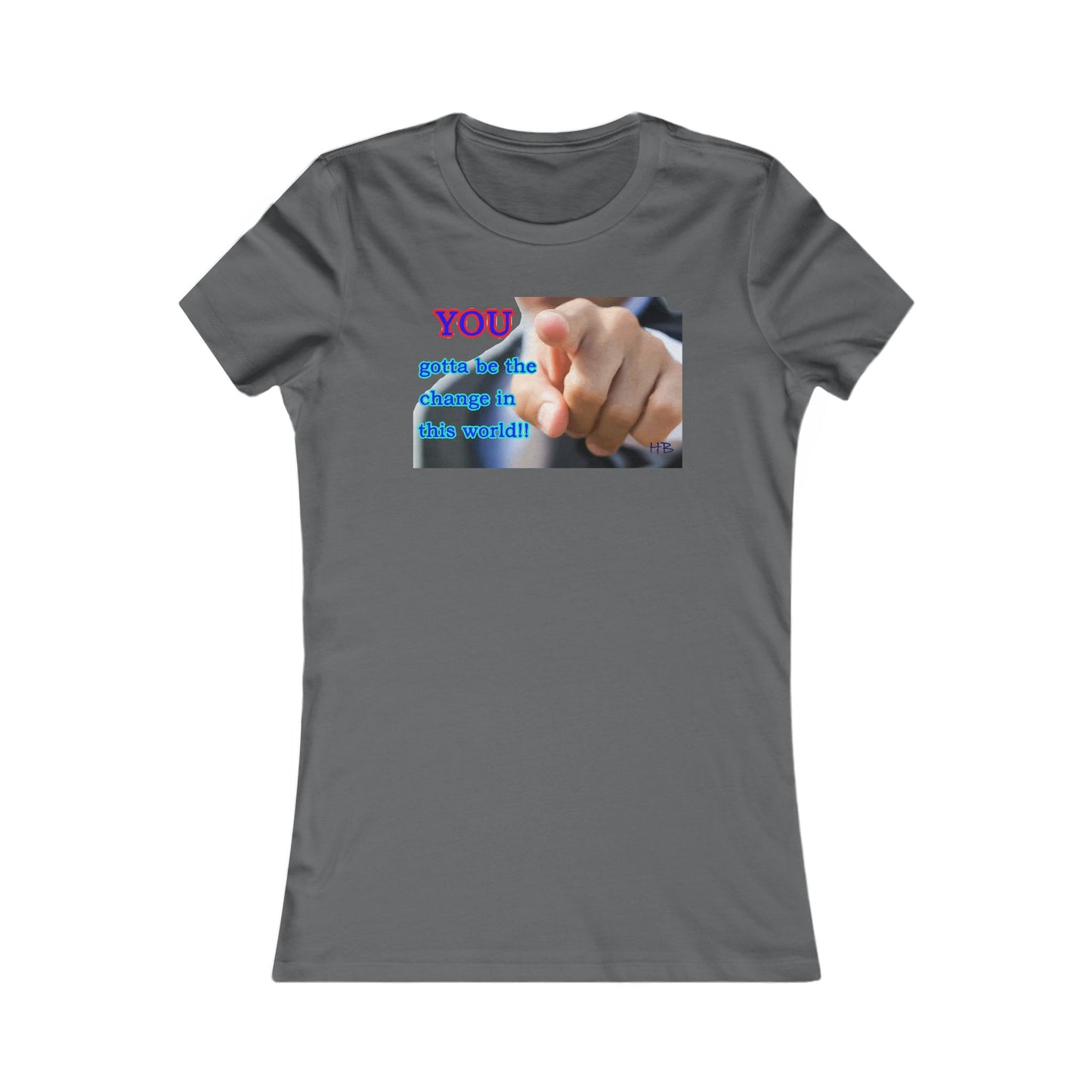You gotta be the change in this world (Women - Premium Cotton Tee)