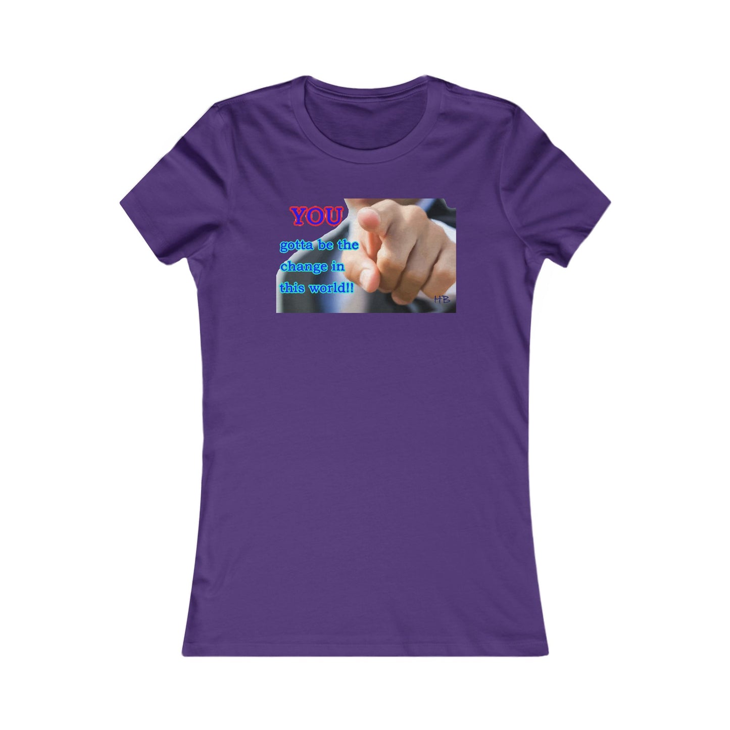 You gotta be the change in this world (Women - Premium Cotton Tee)