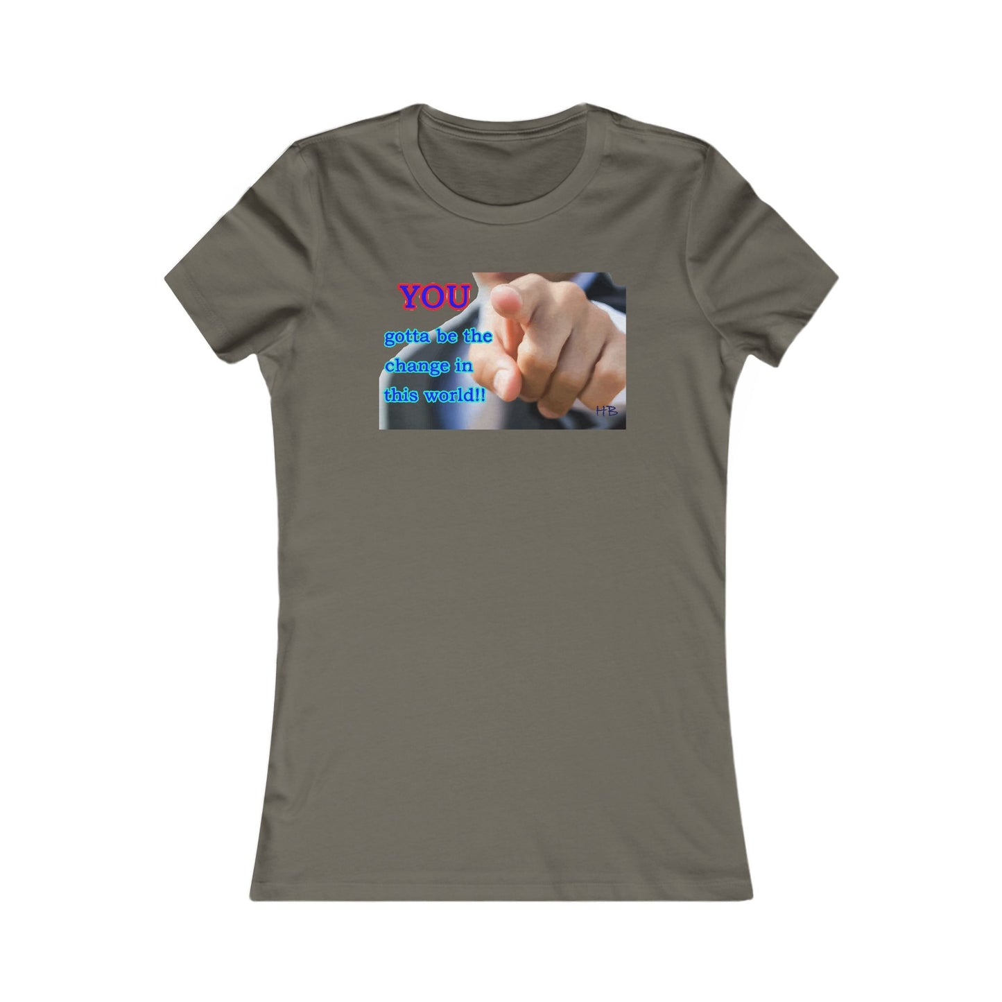 You gotta be the change in this world (Women - Premium Cotton Tee)