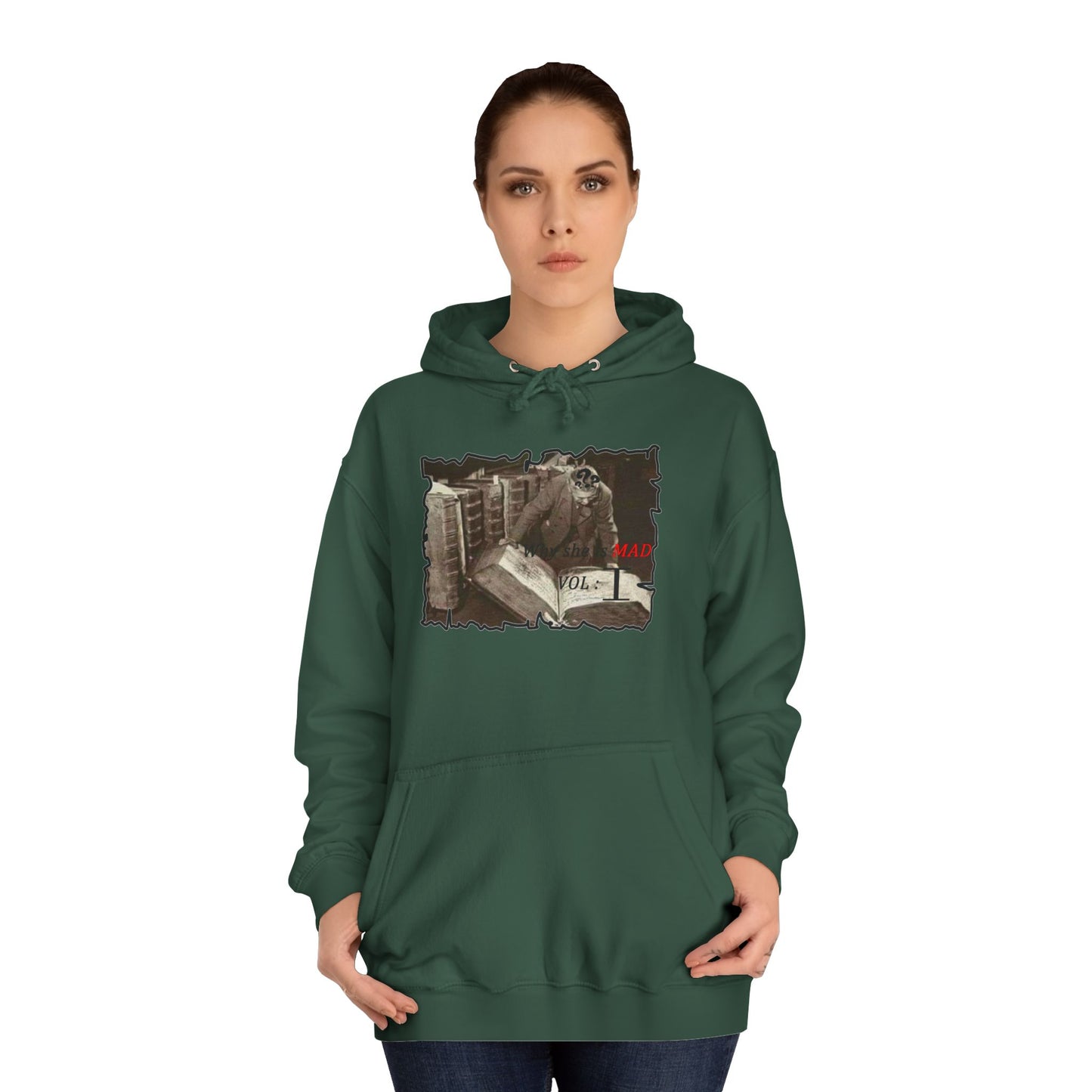 Why she's mad Vol I (Hoodie - Cozy and Durable)