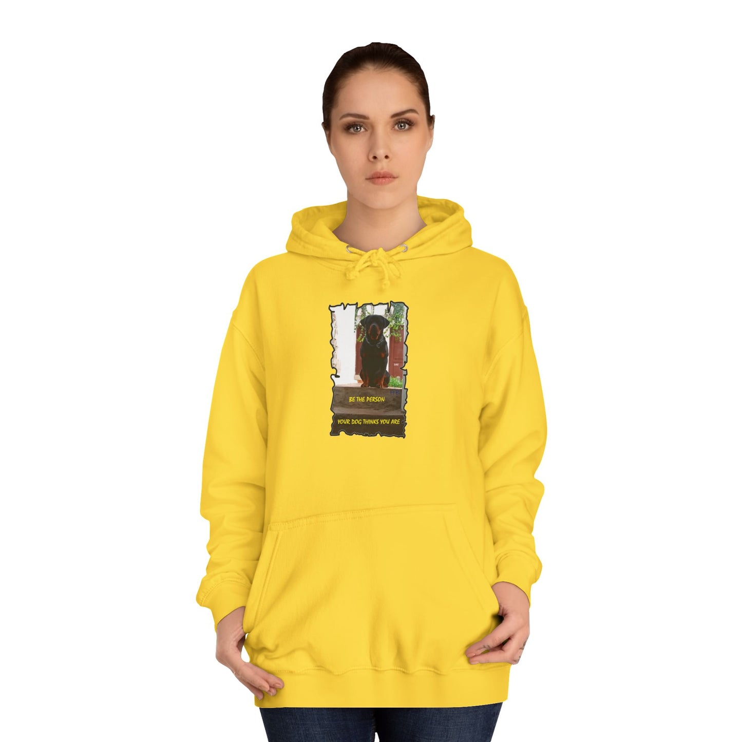 Be the person your dog thinks you are (Hoodie - Cozy and Durable)
