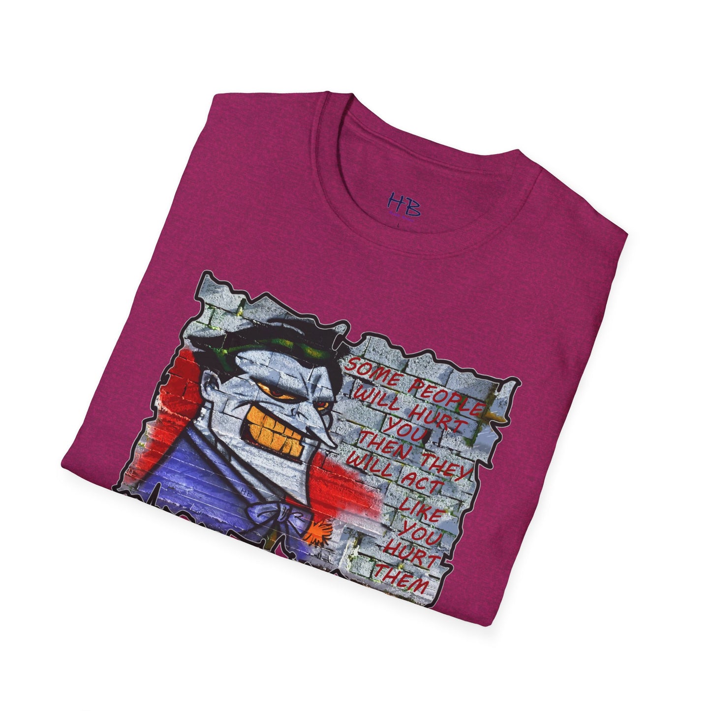 Some people will hurt you and act like you hurt them