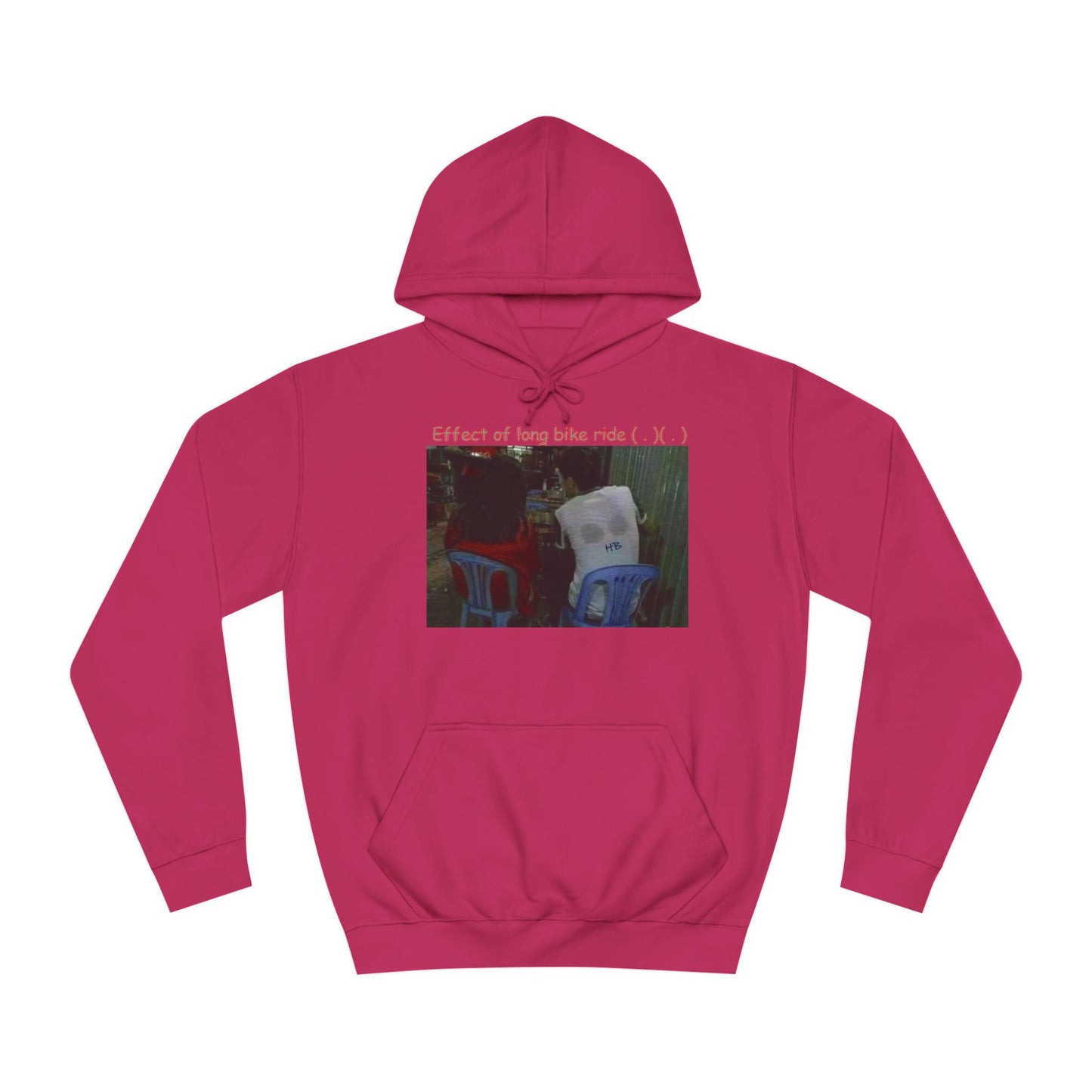 Get Yours Now -- Effect of long bike ride ( . )( . ) (Hoodie - Cozy and Durable)